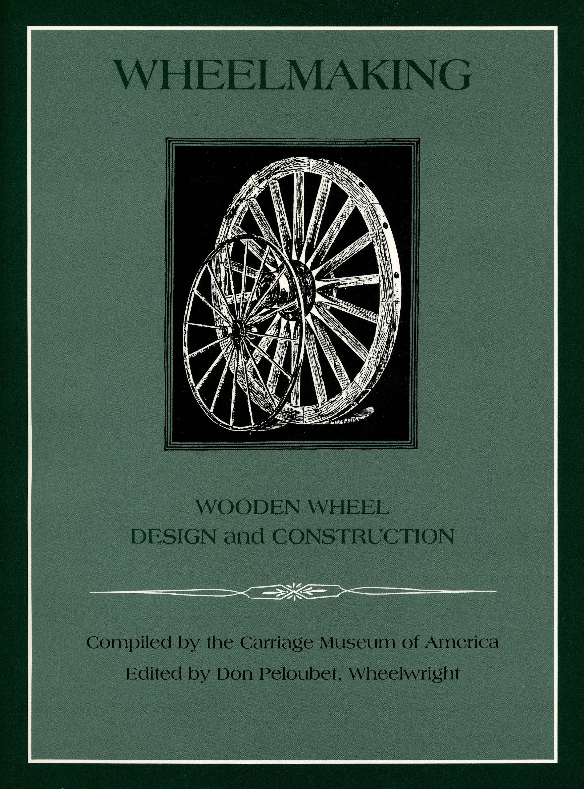 Wheelmaking: Wooden Wheel Design and Construction,Used