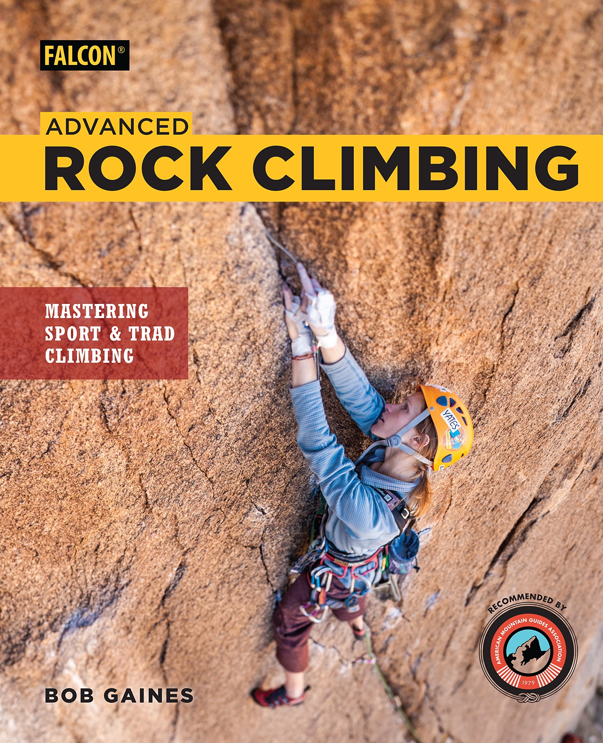 Advanced Rock Climbing: Mastering Sport and Trad Climbing,Used