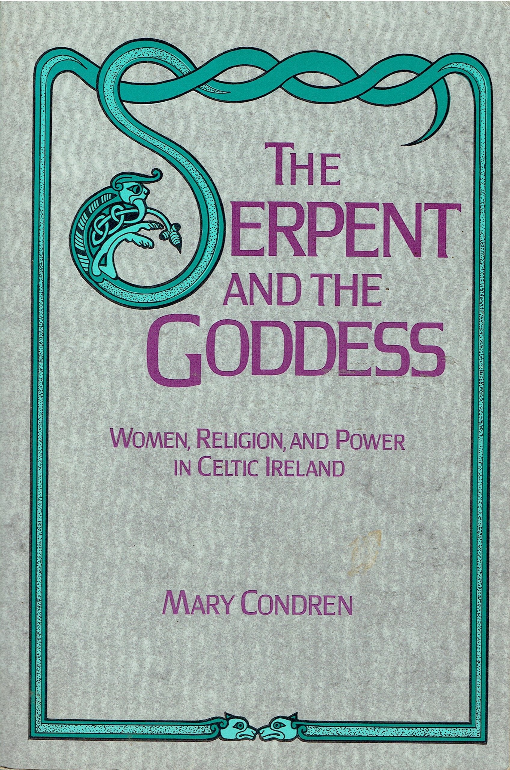 The Serpent And The Goddess: Women, Religion, And Power In Celtic Ireland,Used