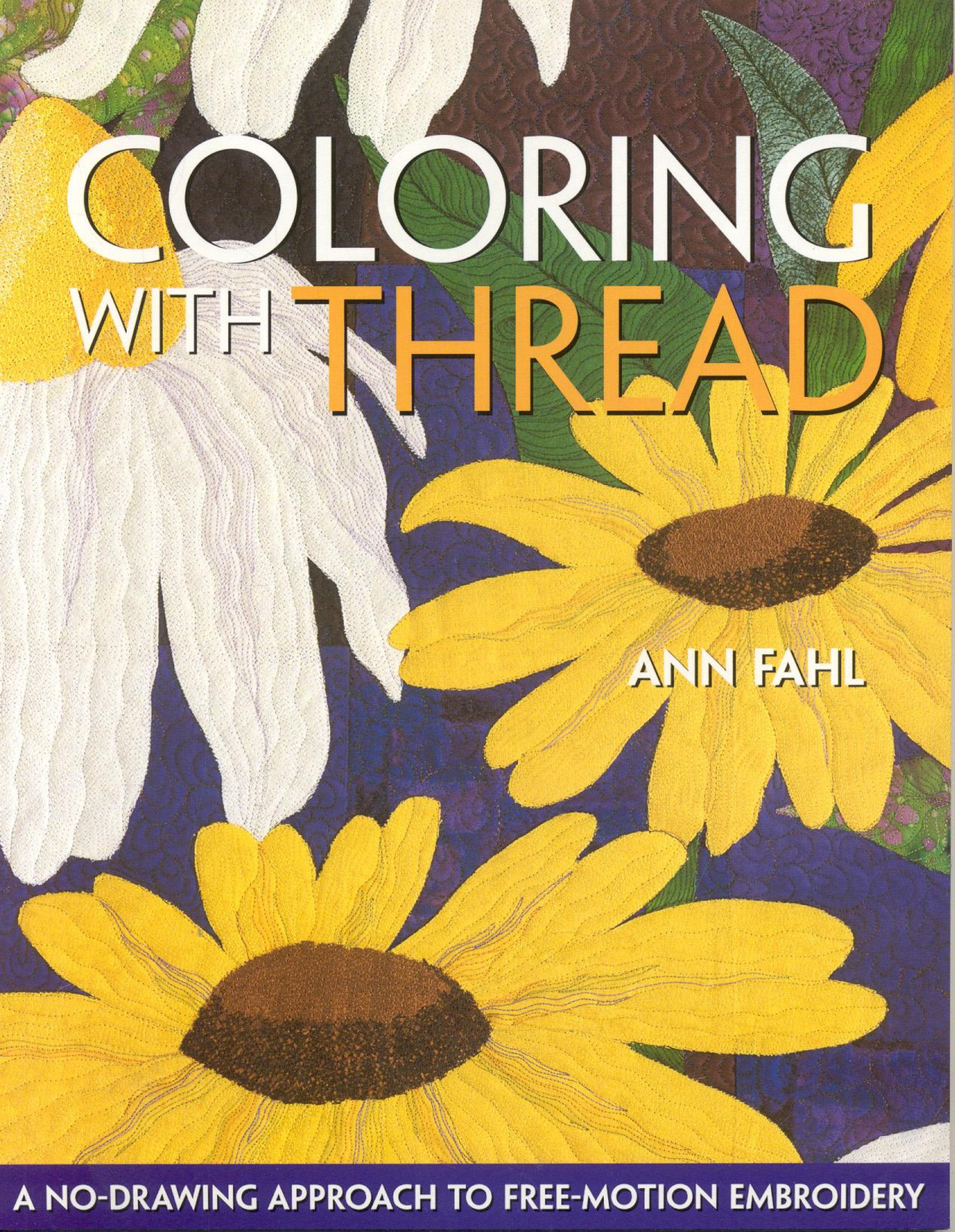Coloring With Thread: A Nodrawing Approach To Freemotion Embroidery,New