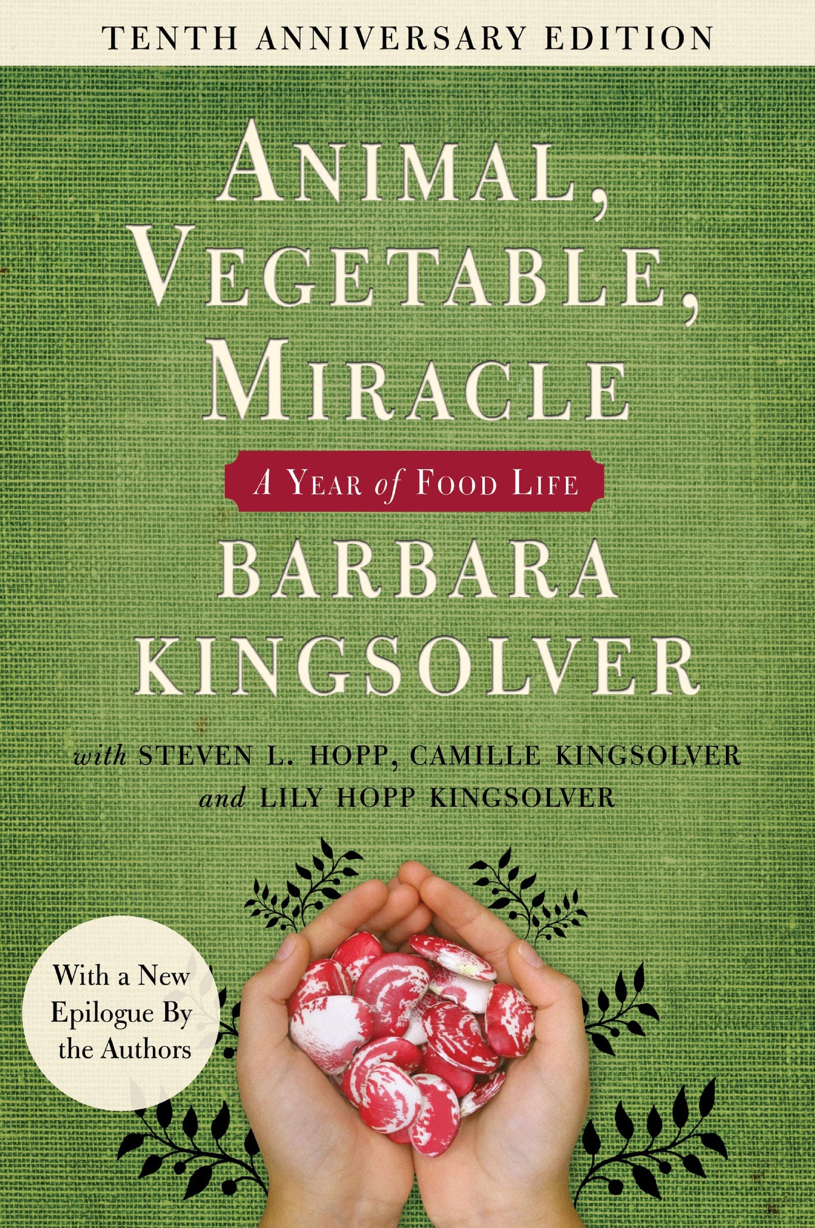 Animal, Vegetable, Miracle  Tenth Anniversary Edition: A Year Of Food Life,New