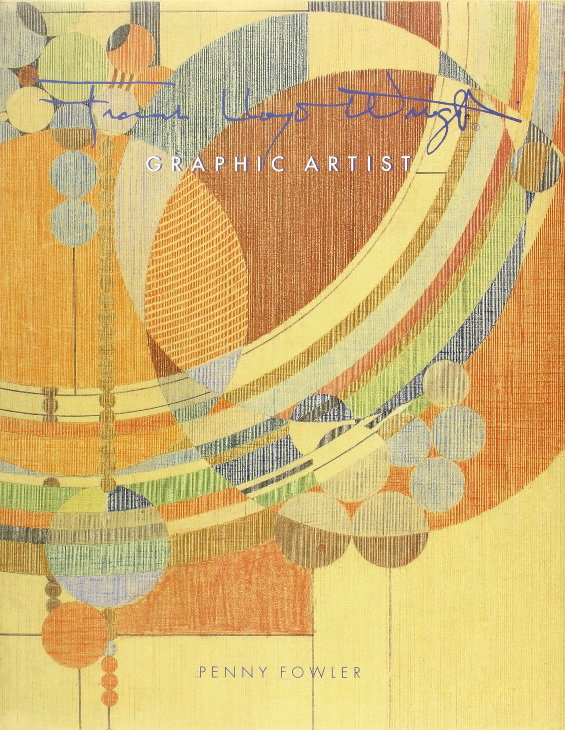 Frank Lloyd Wright: Graphic Artist,New