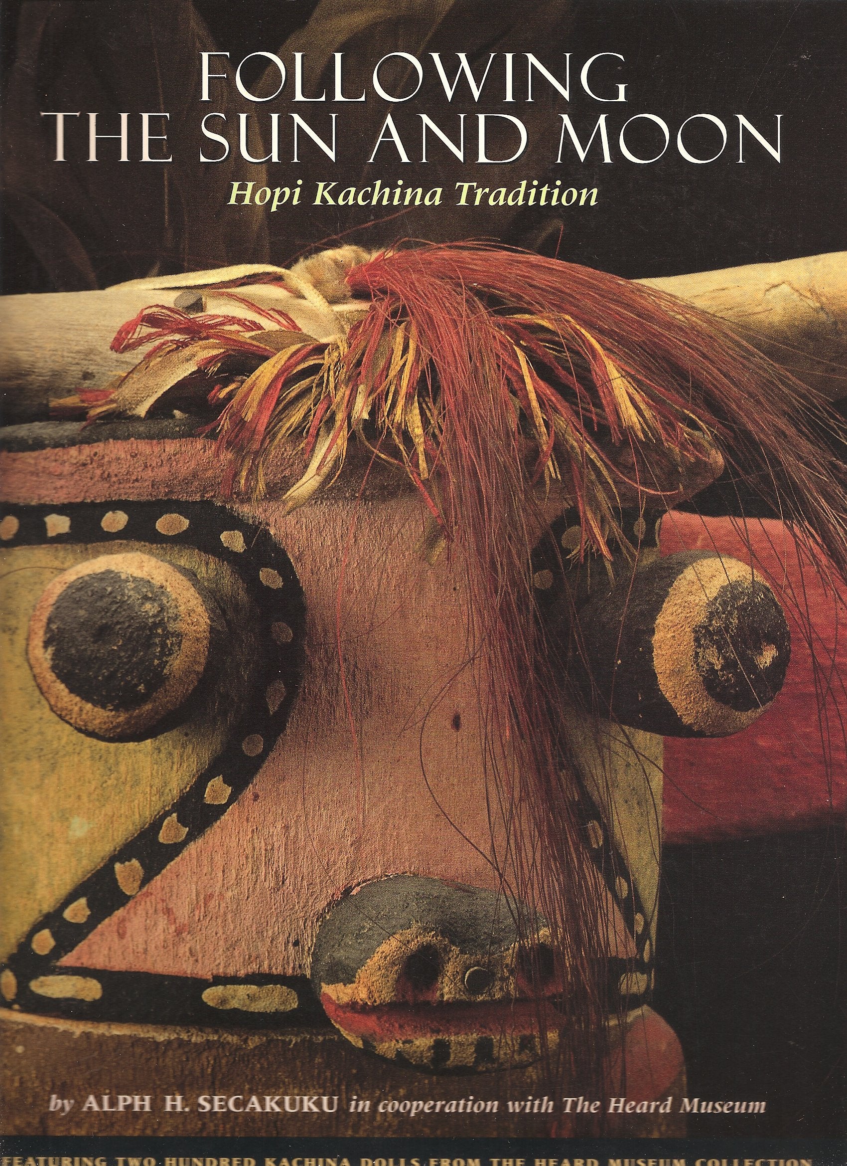 Following the Sun and Moon: Hopi Kachini Tradition,Used