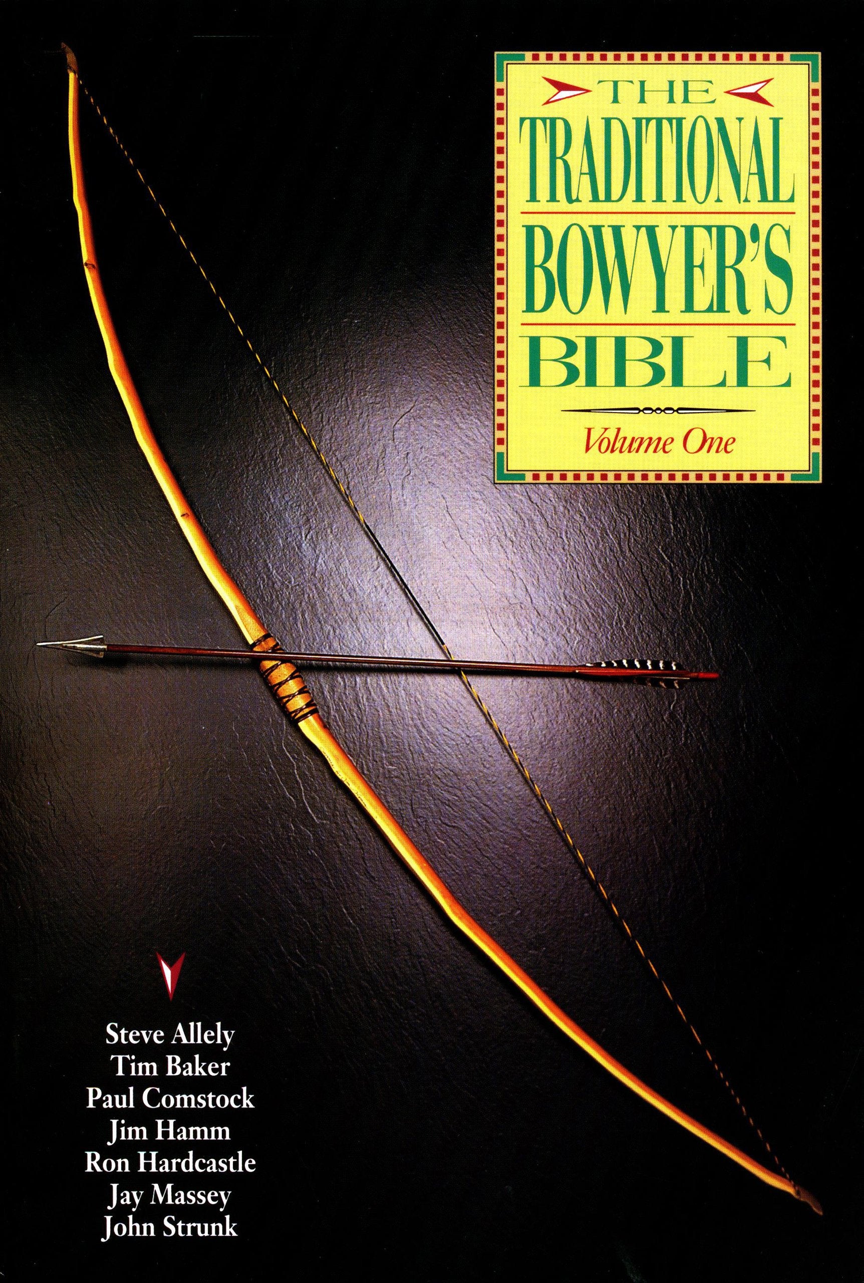 The Traditional Bowyer's Bible, Volume 1,Used