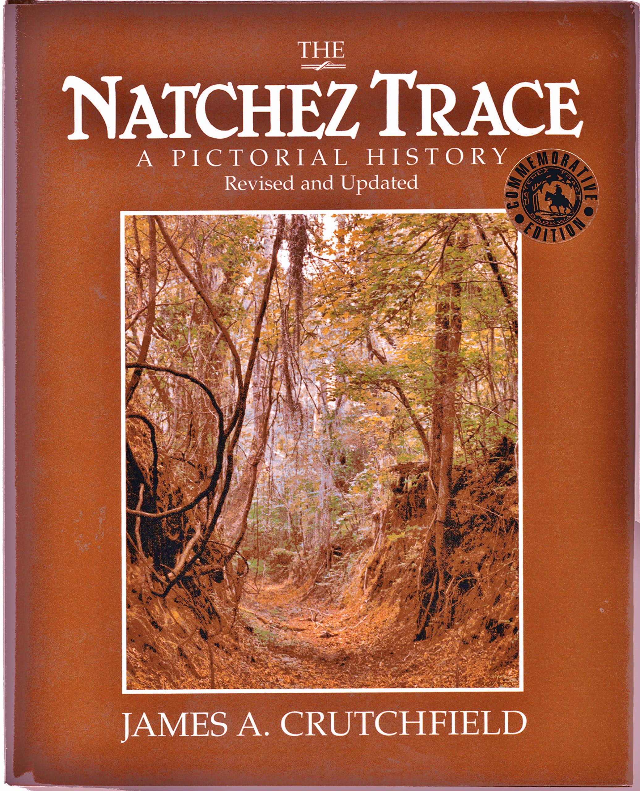 The Natchez Trace: A Pictorial History,Used