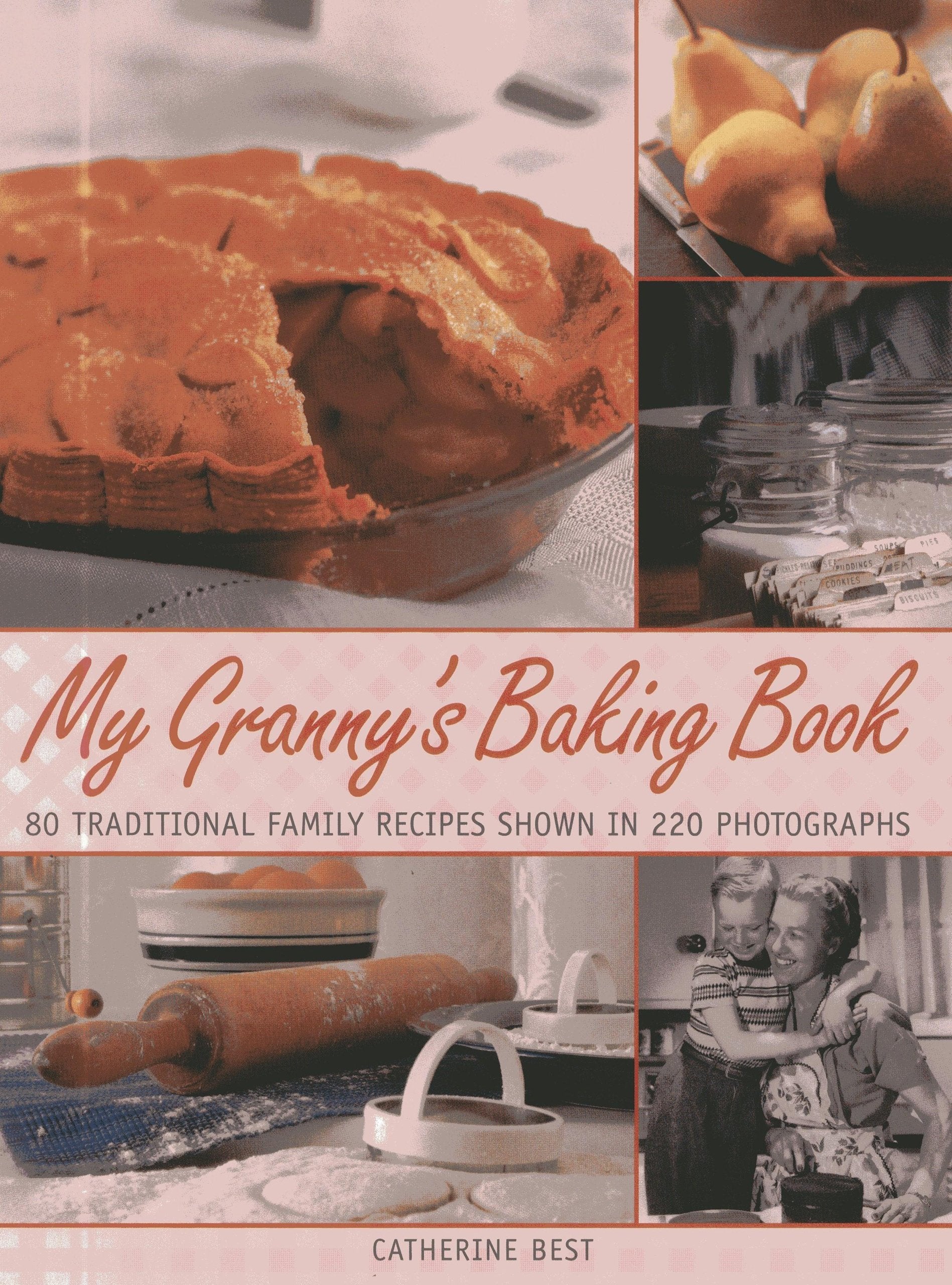 My Granny's Baking Book: 80 traditional family recipes, shown in over 220 photographs,Used