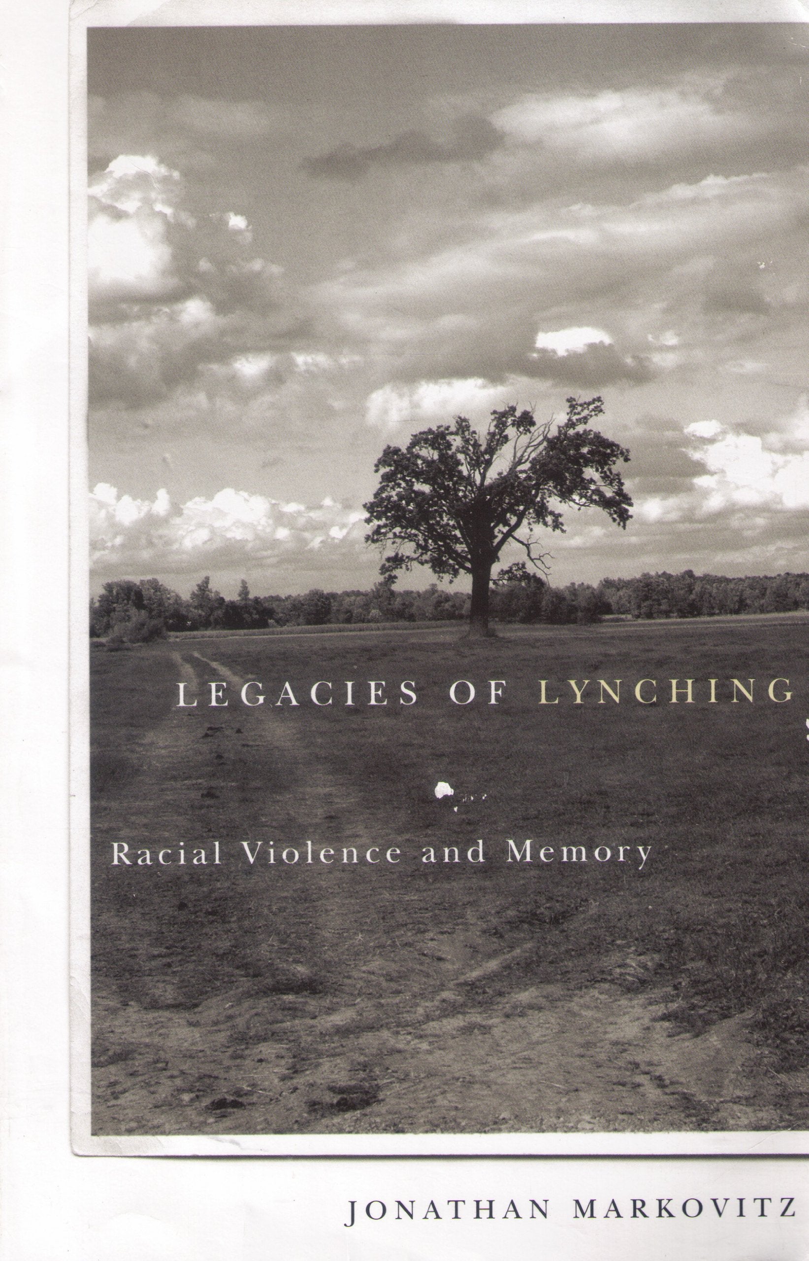 Legacies Of Lynching: Racial Violence And Memory,New