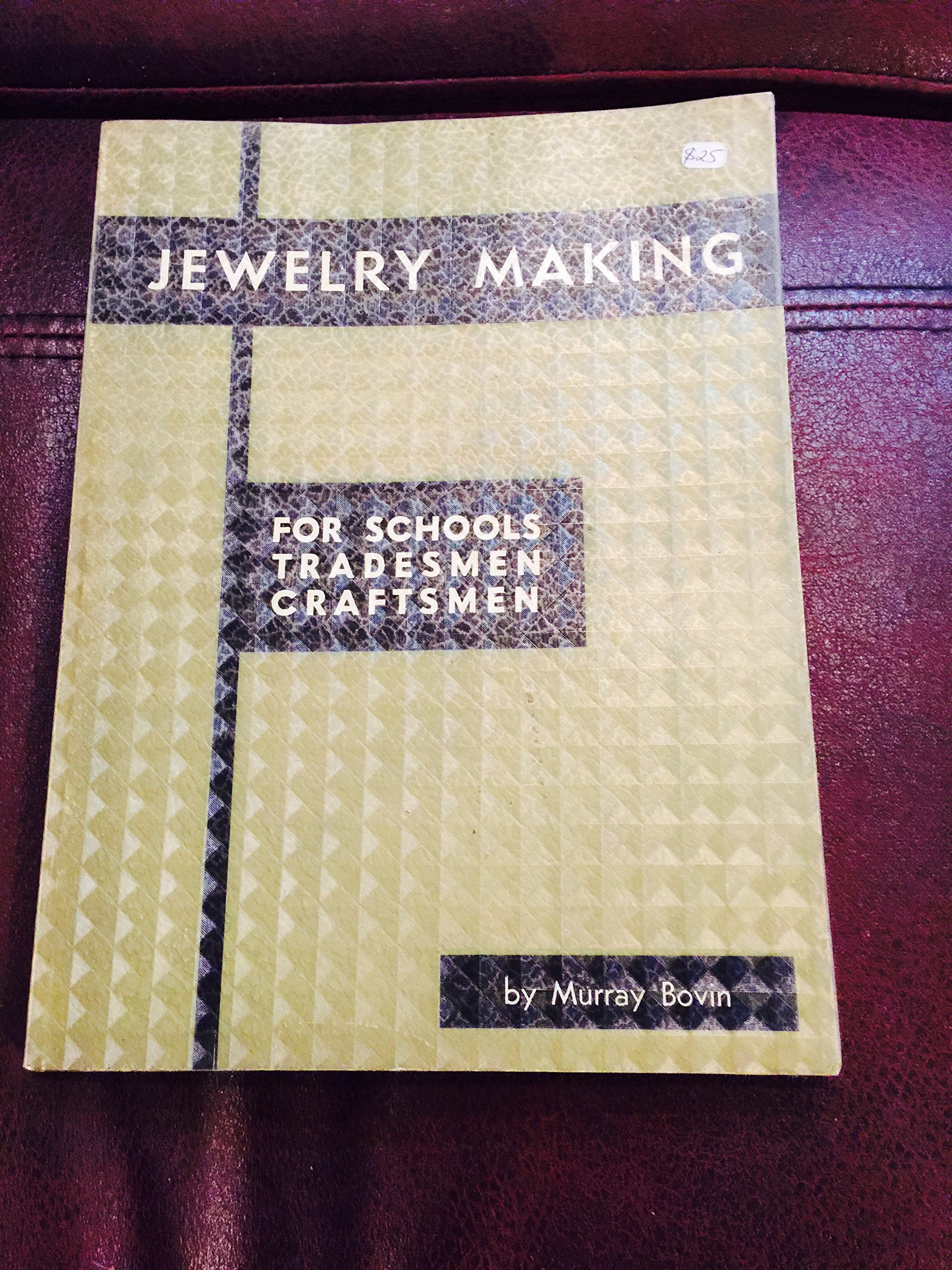 Jewelry Making for Schools, Tradesmen and Craftsmen,Used