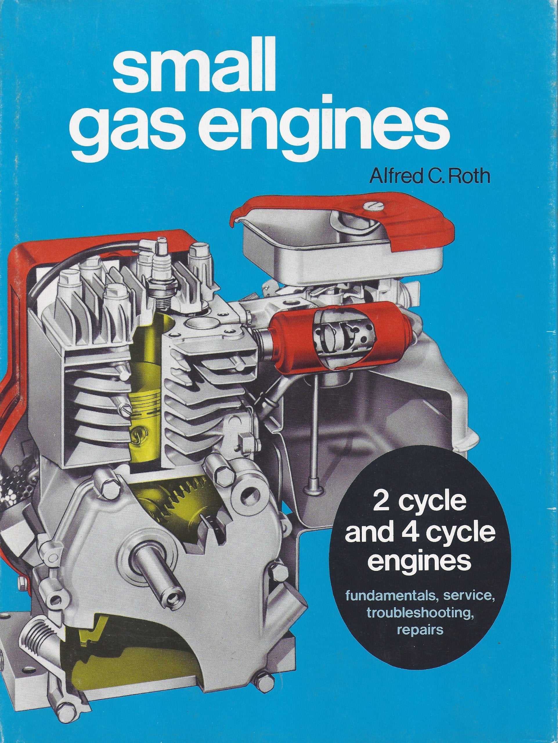 Small gas engines: Fundamentals, service, troubleshooting, repairs,Used