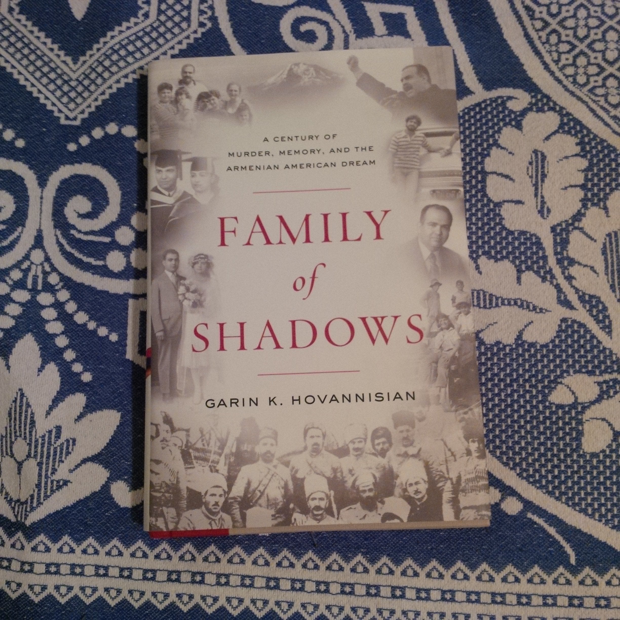 Family Of Shadows: A Century Of Murder, Memory, And The Armenian American Dream,New