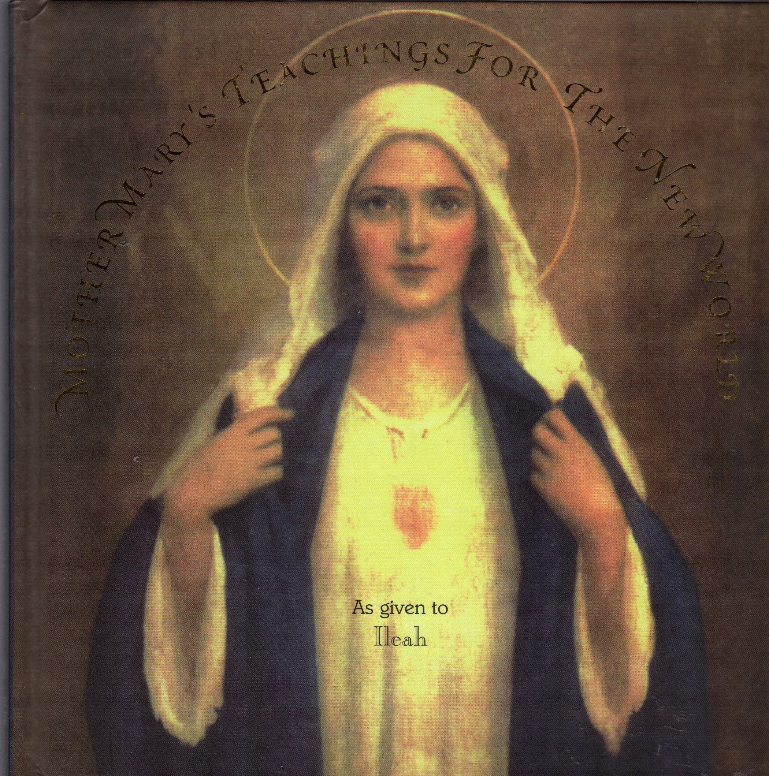 Mother Mary's Teachings for the New World: Messages and Answers to Questions About Spiritual Teachings and Everyday Living,Used
