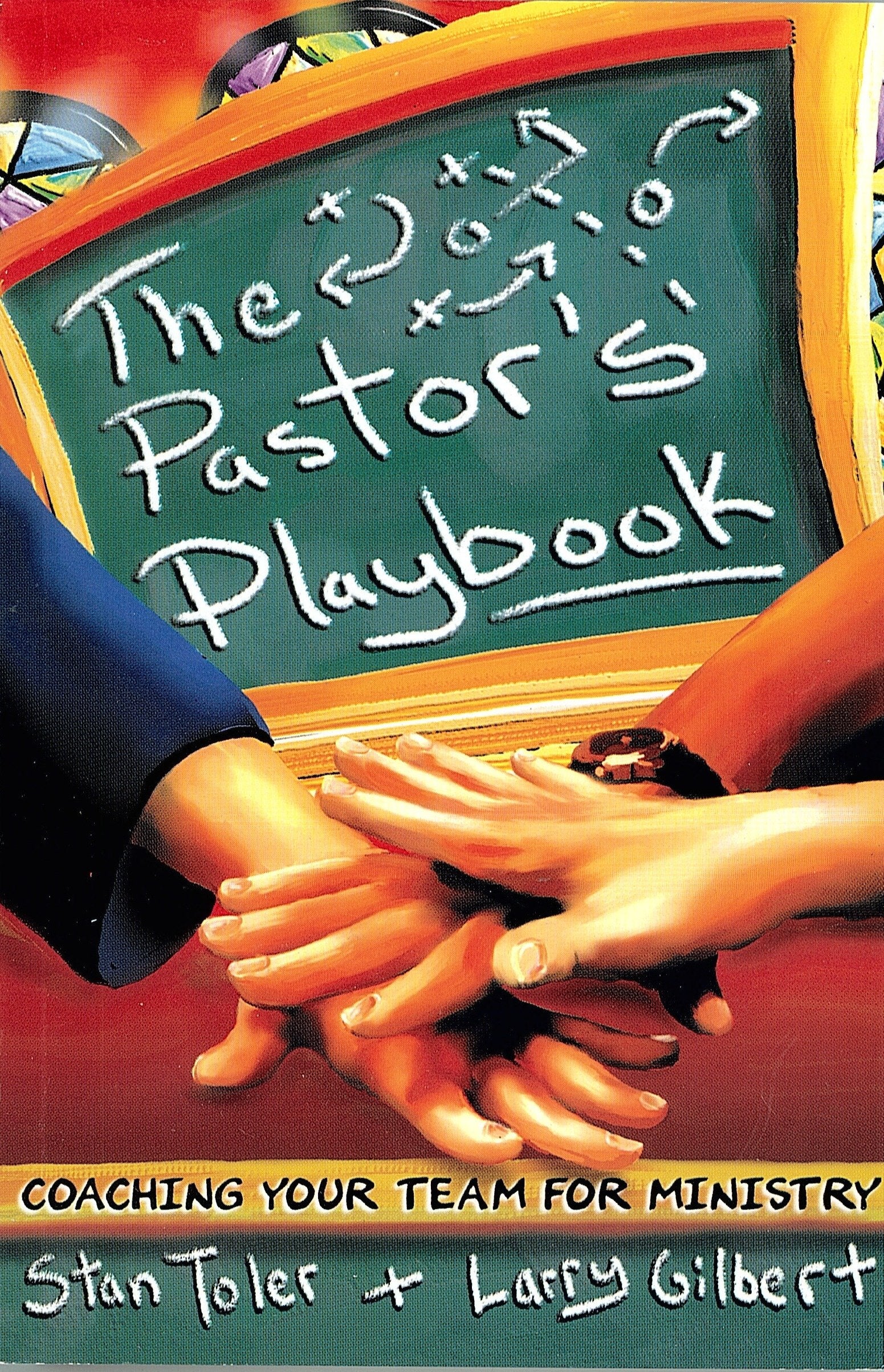 The Pastor'S Playbook: Coaching Your Team For Ministry,New