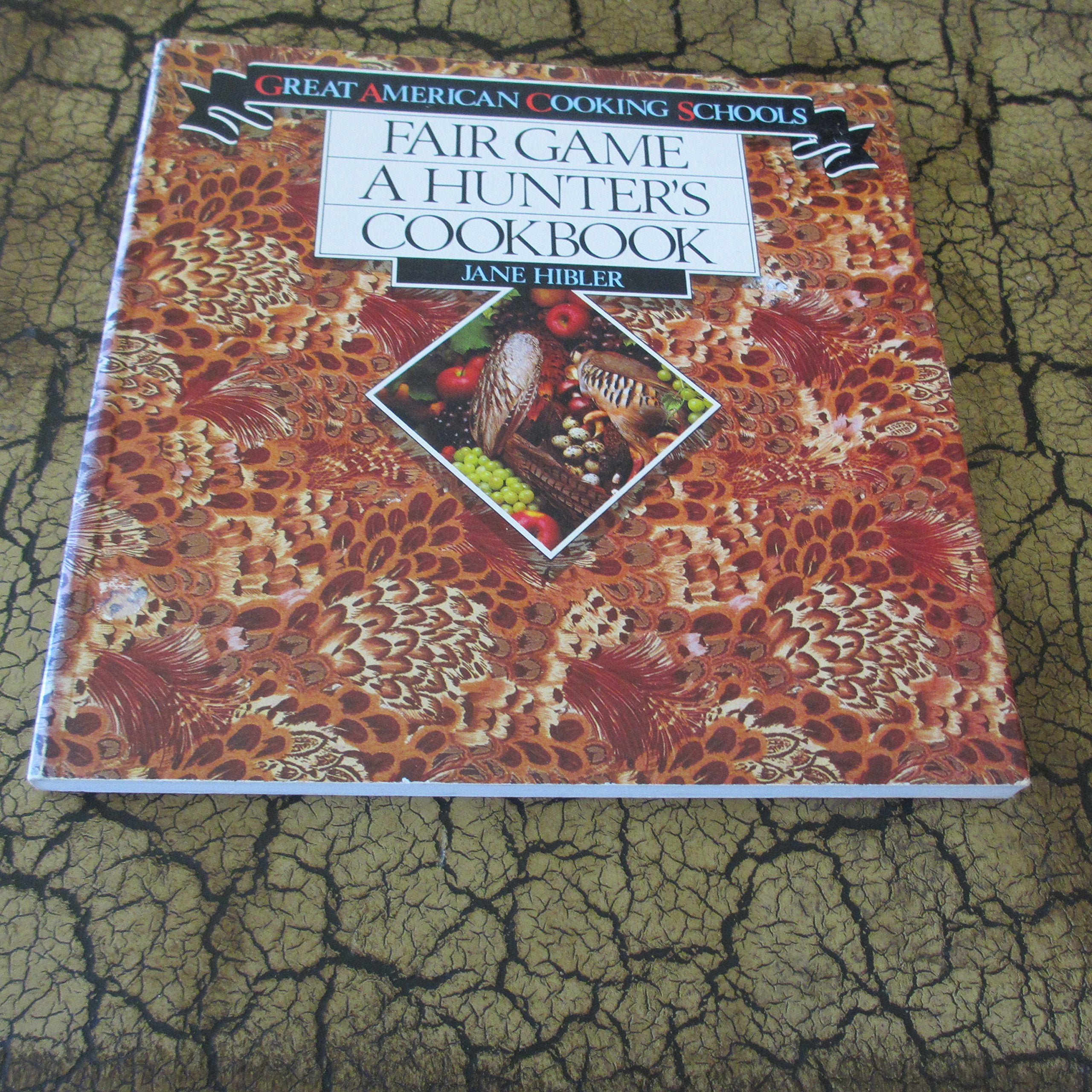 Fair Game: A Hunter's Cookbook,Used