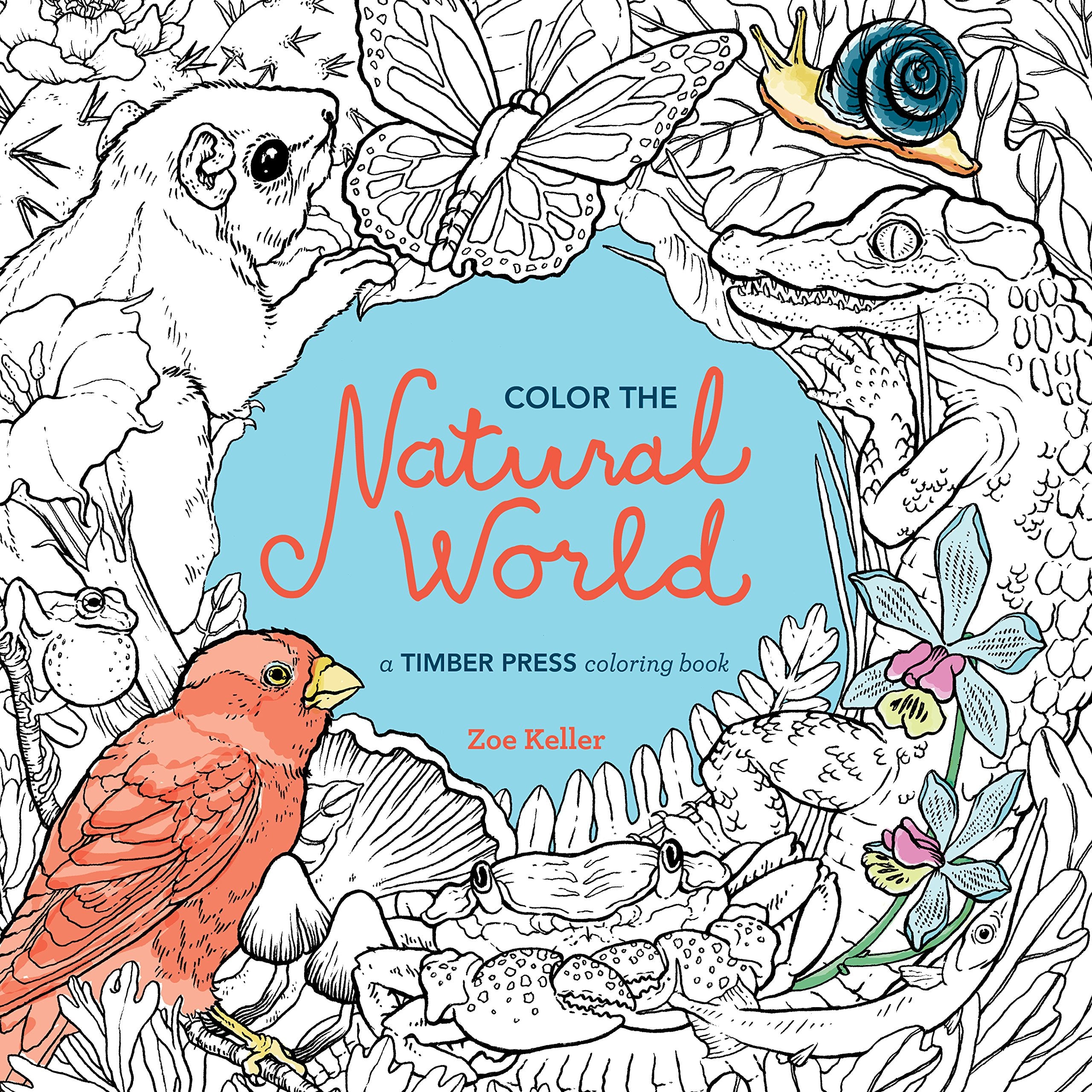 Color The Natural World: A Timber Press Coloring Book