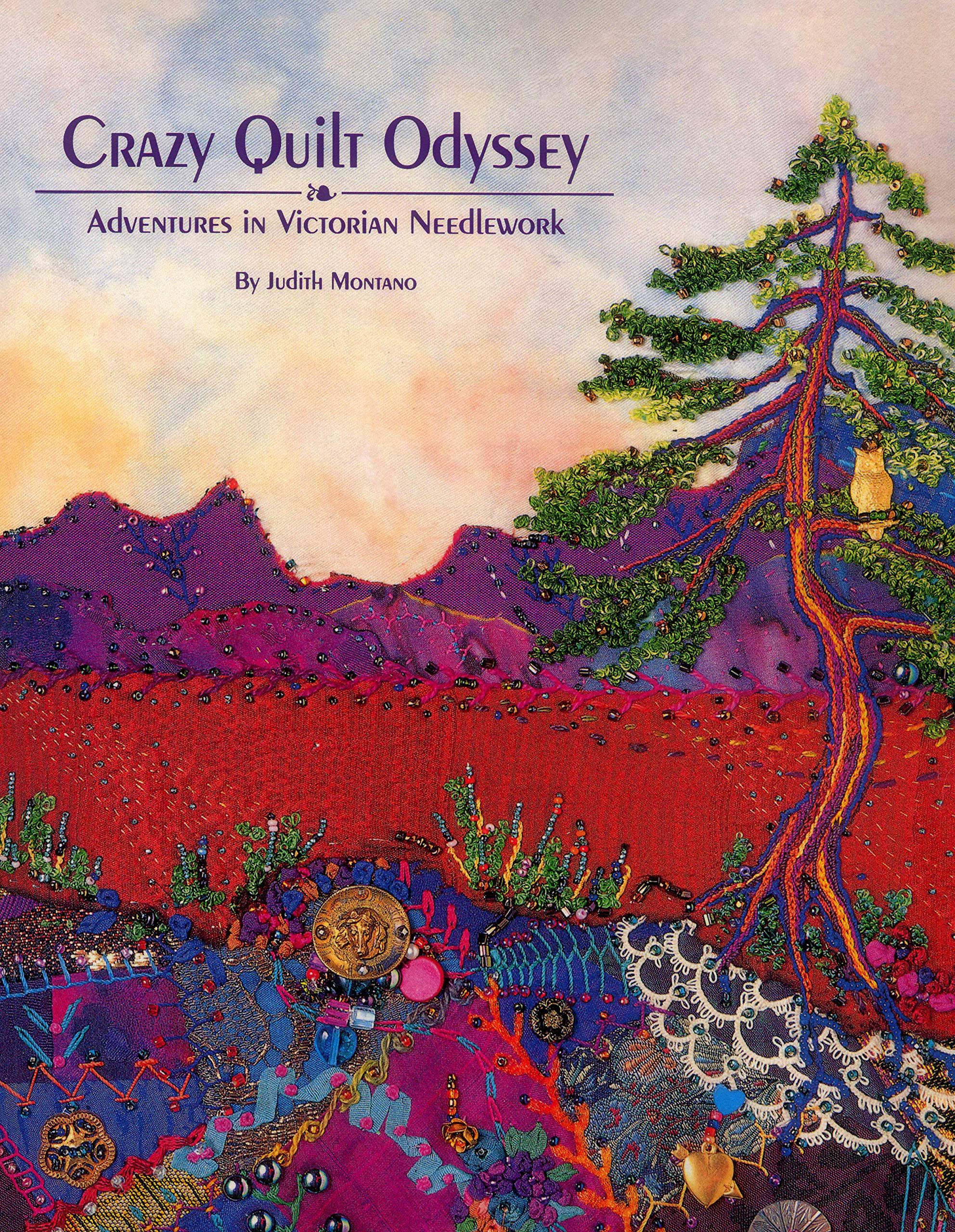 Crazy Quilt Odyssey: Adventures in Victorian Needlework,Used