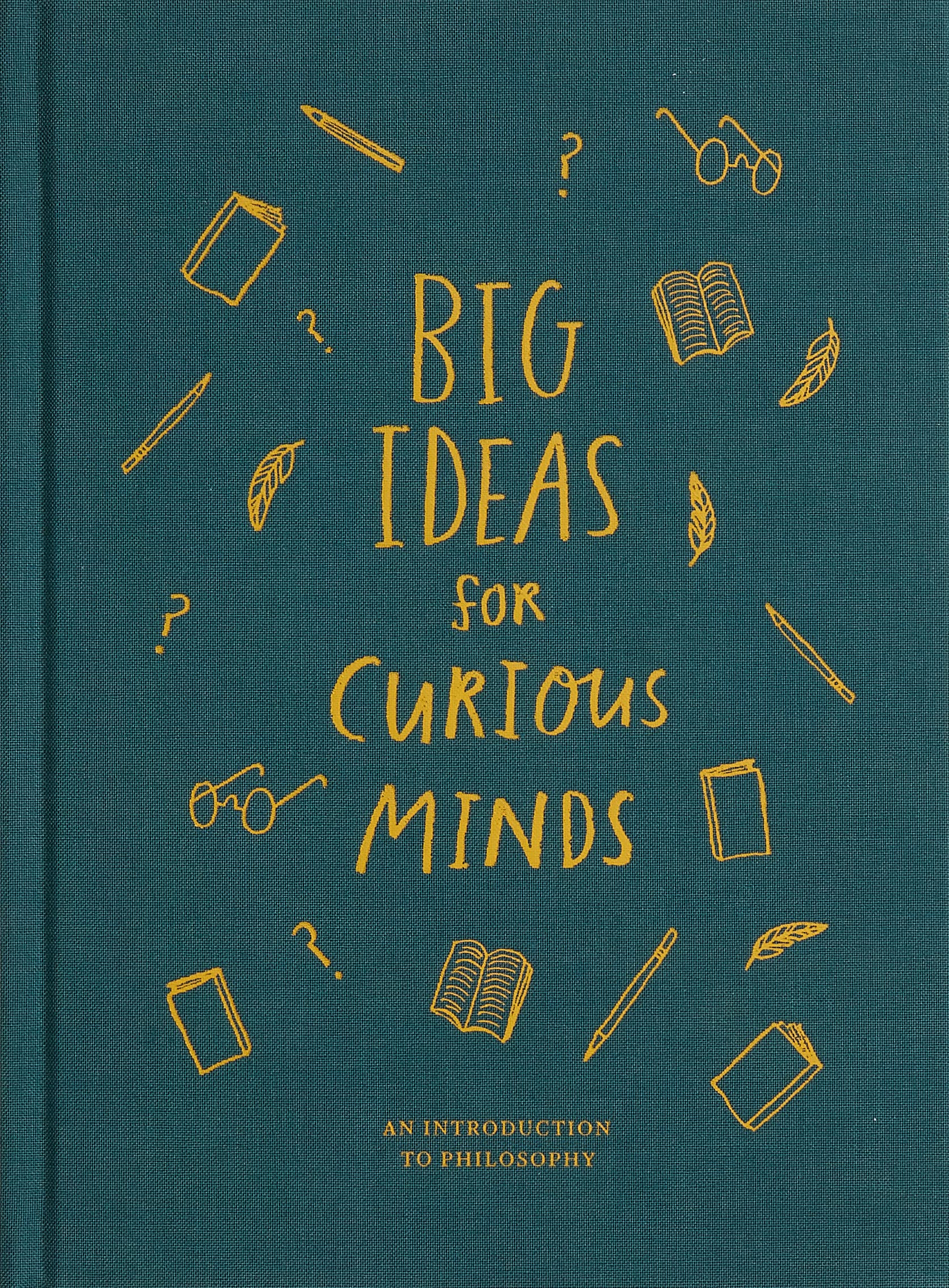 Big Ideas For Curious Minds: An Introduction To Philosophy (Big Ideas, 1)