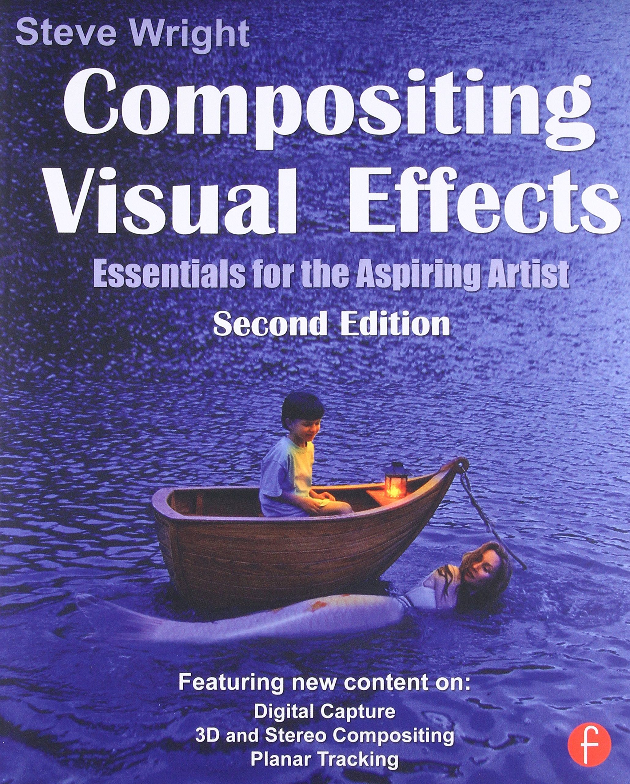 Compositing Visual Effects: Essentials for the Aspiring Artist,Used