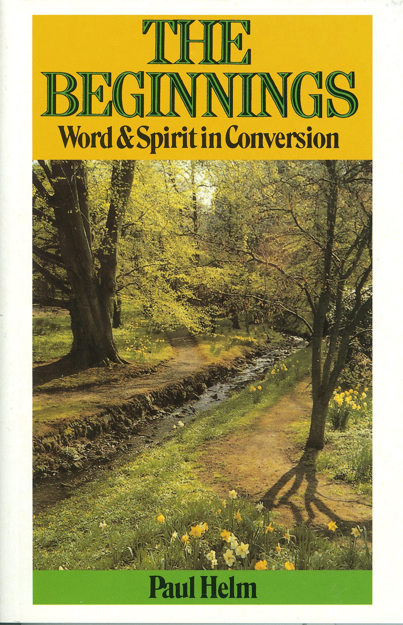 The Beginnings: Word And Spirit In Conversion,Used