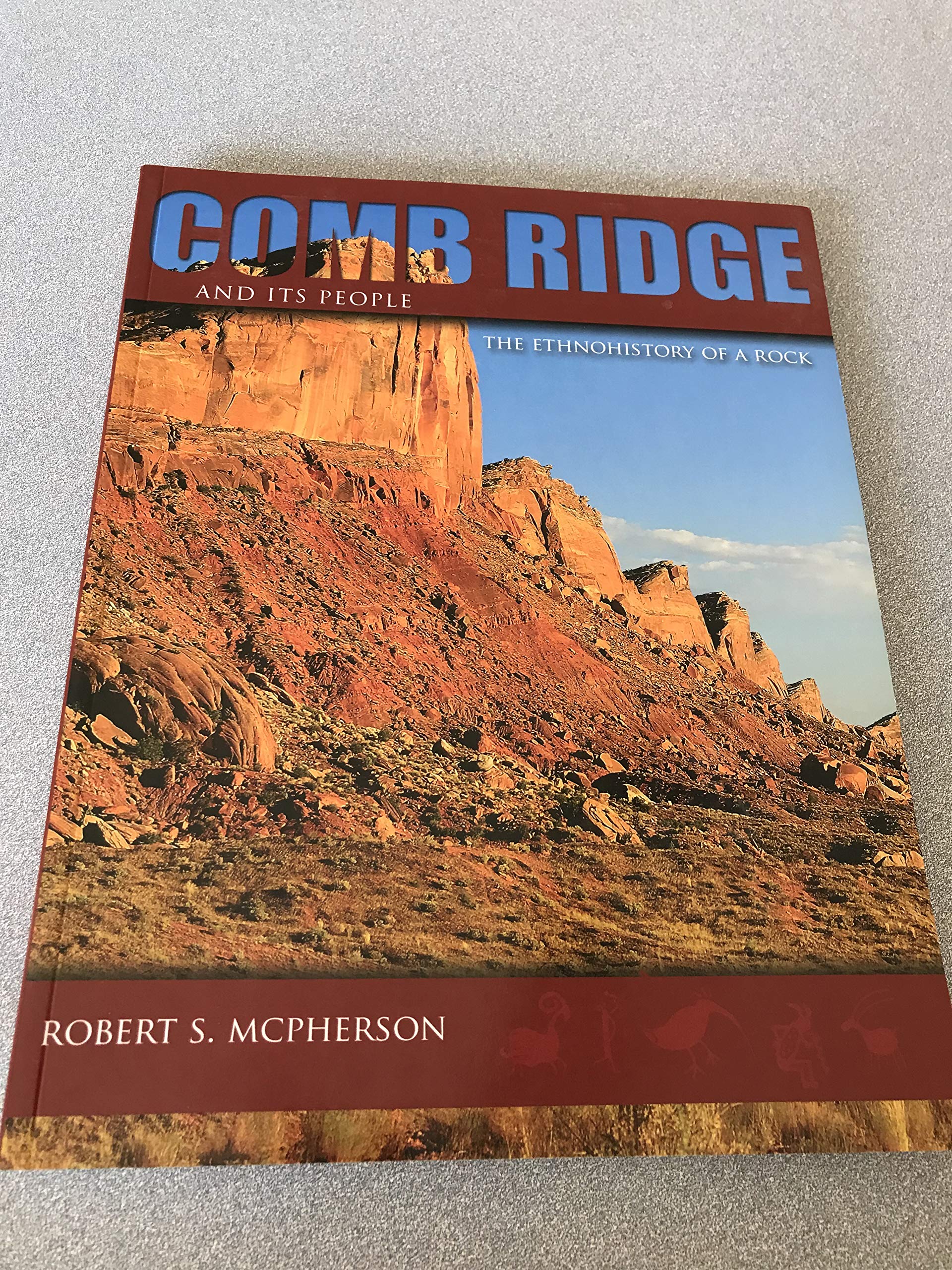 Comb Ridge And Its People: The Ethnohistory Of A Rock,Used