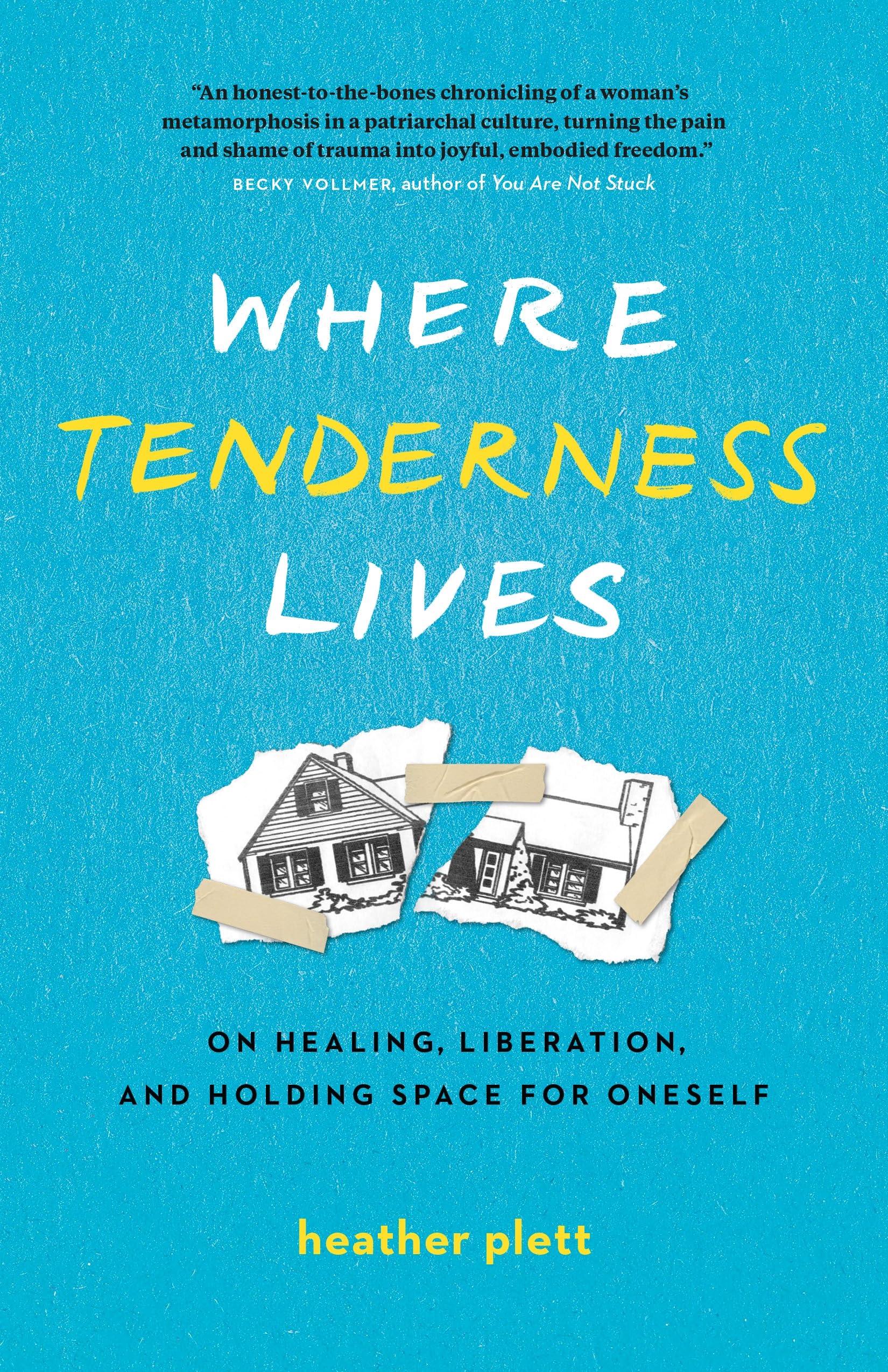 Where Tenderness Lives: On Healing, Liberation, And Holding Space For Oneself,New