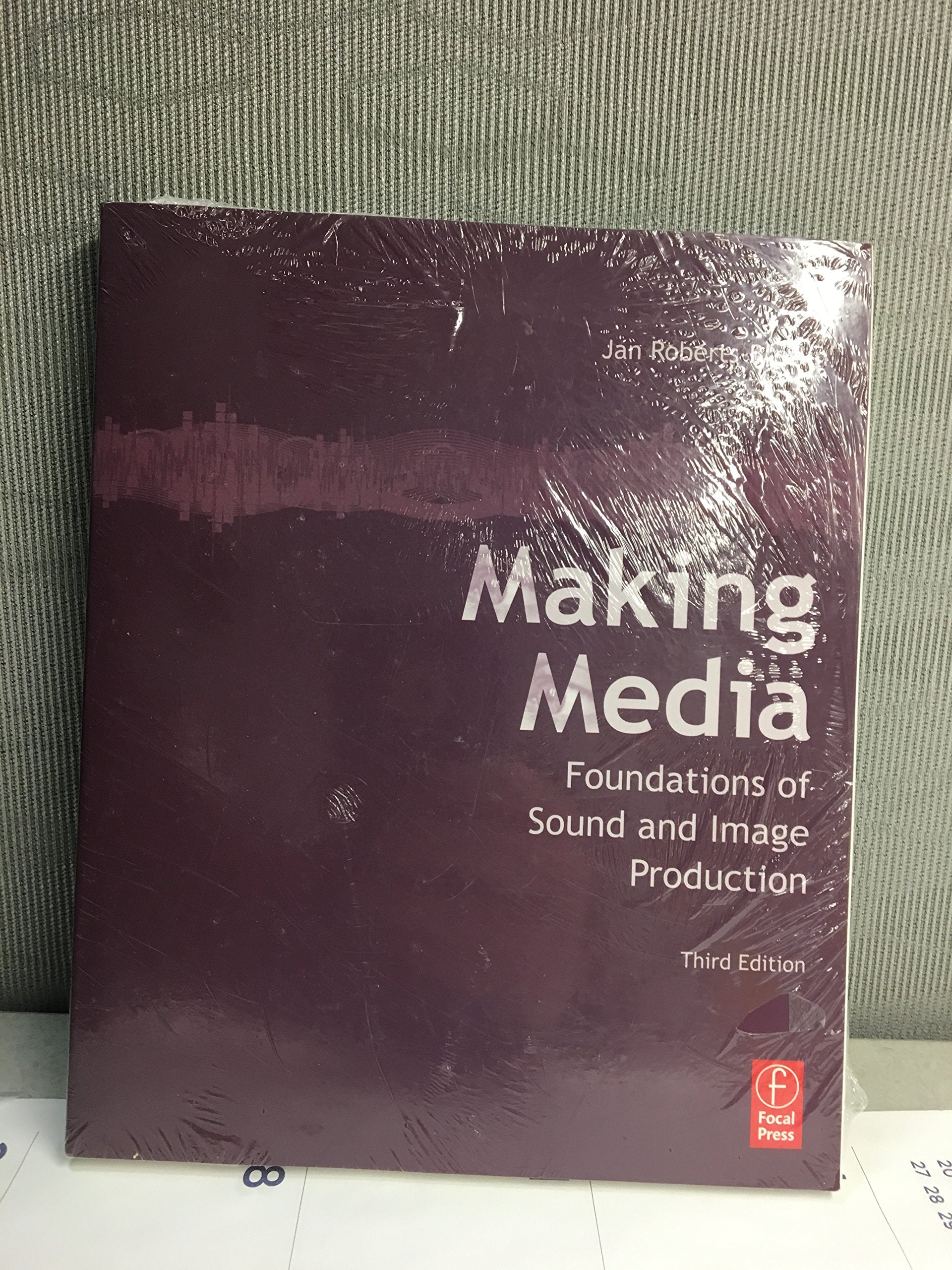 Making Media: Foundations of Sound and Image Production,Used