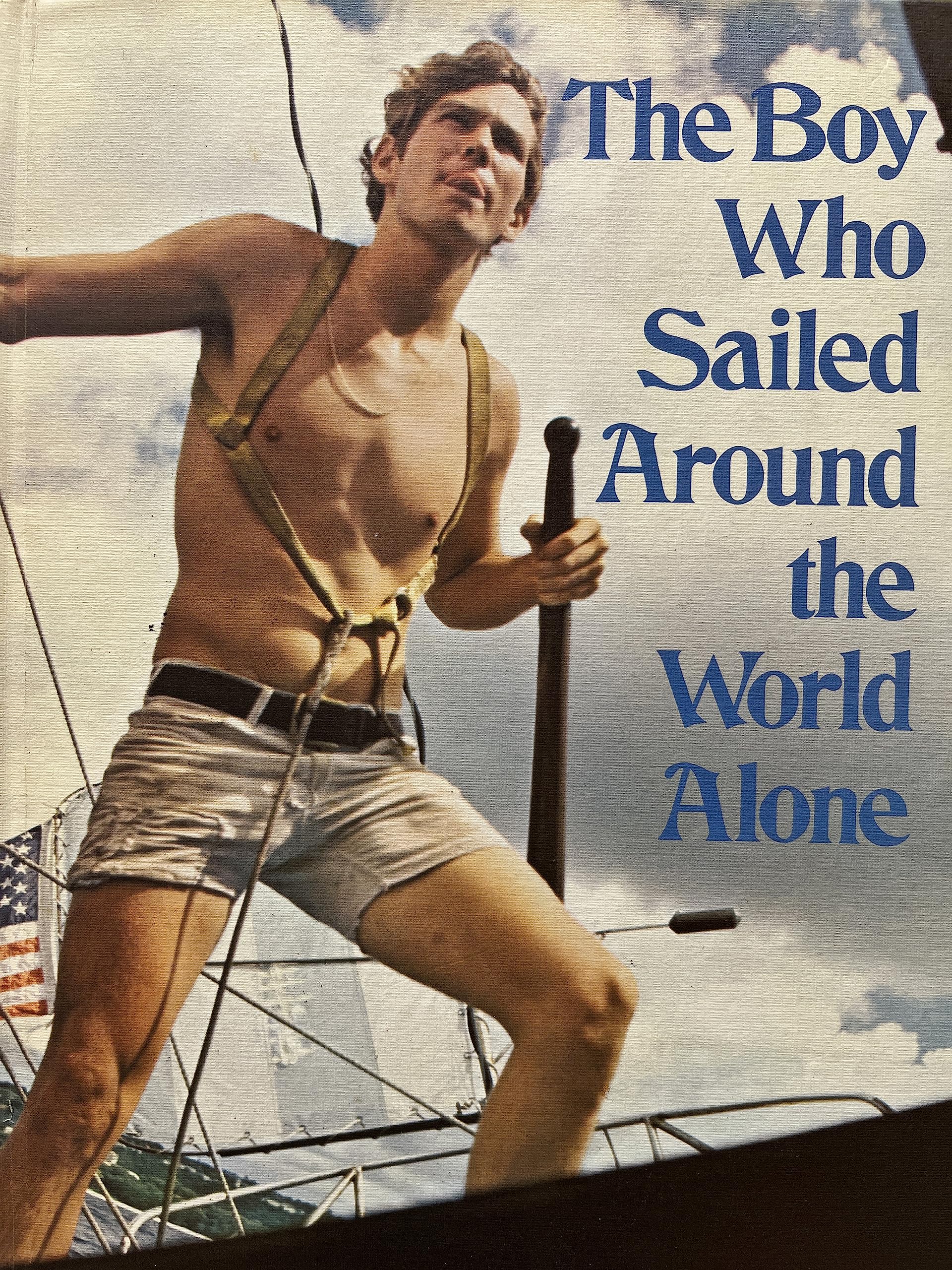 The Boy Who Sailed Around the World Alone,Used