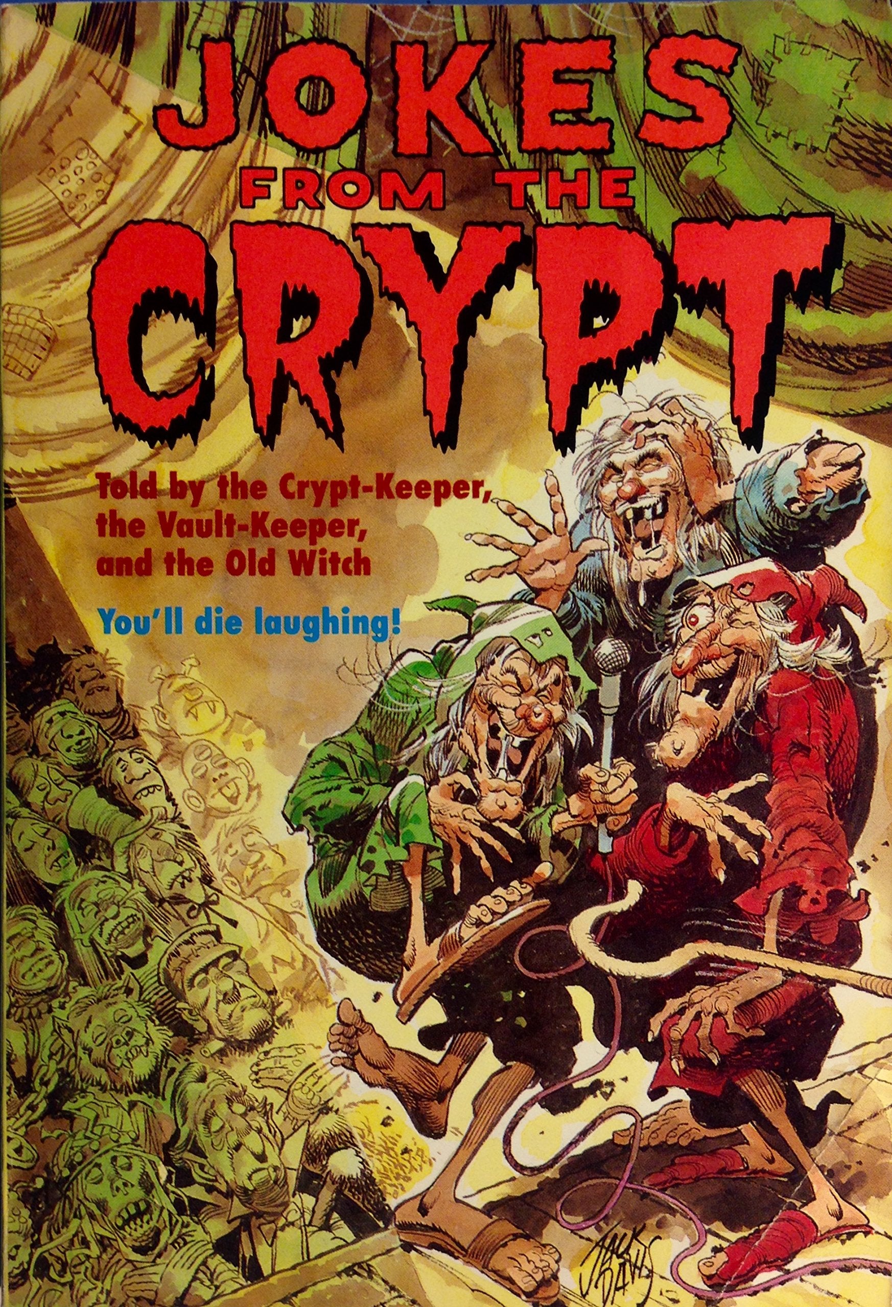 Jokes From The Crypt: Told By The Crypt Keeper, The Vault Keeper And The Old Witch,New