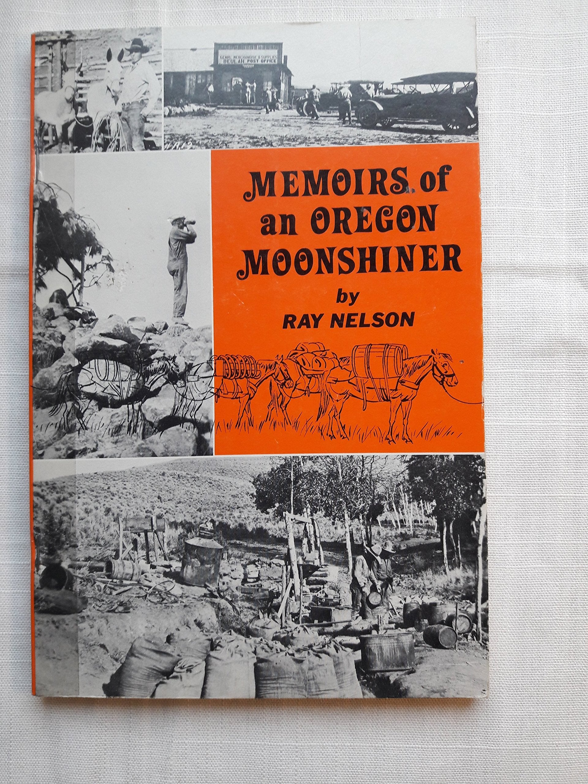 Memoirs of an Oregon Moonshiner,Used