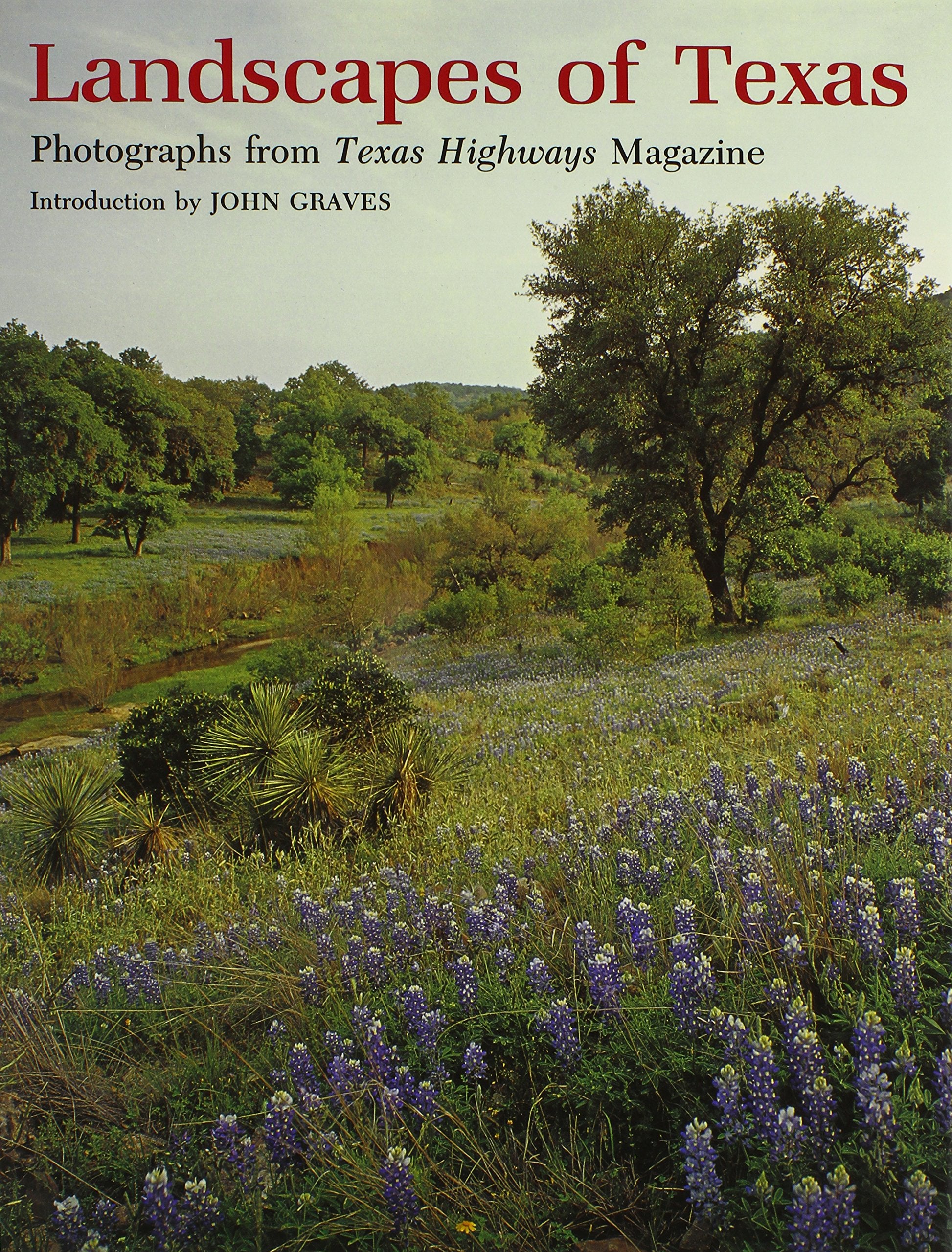 Landscapes Of Texas: Photographs From Texas Highways Magazine (Volume 3) (Louise Lindsey Merrick Natural Environment Series),New