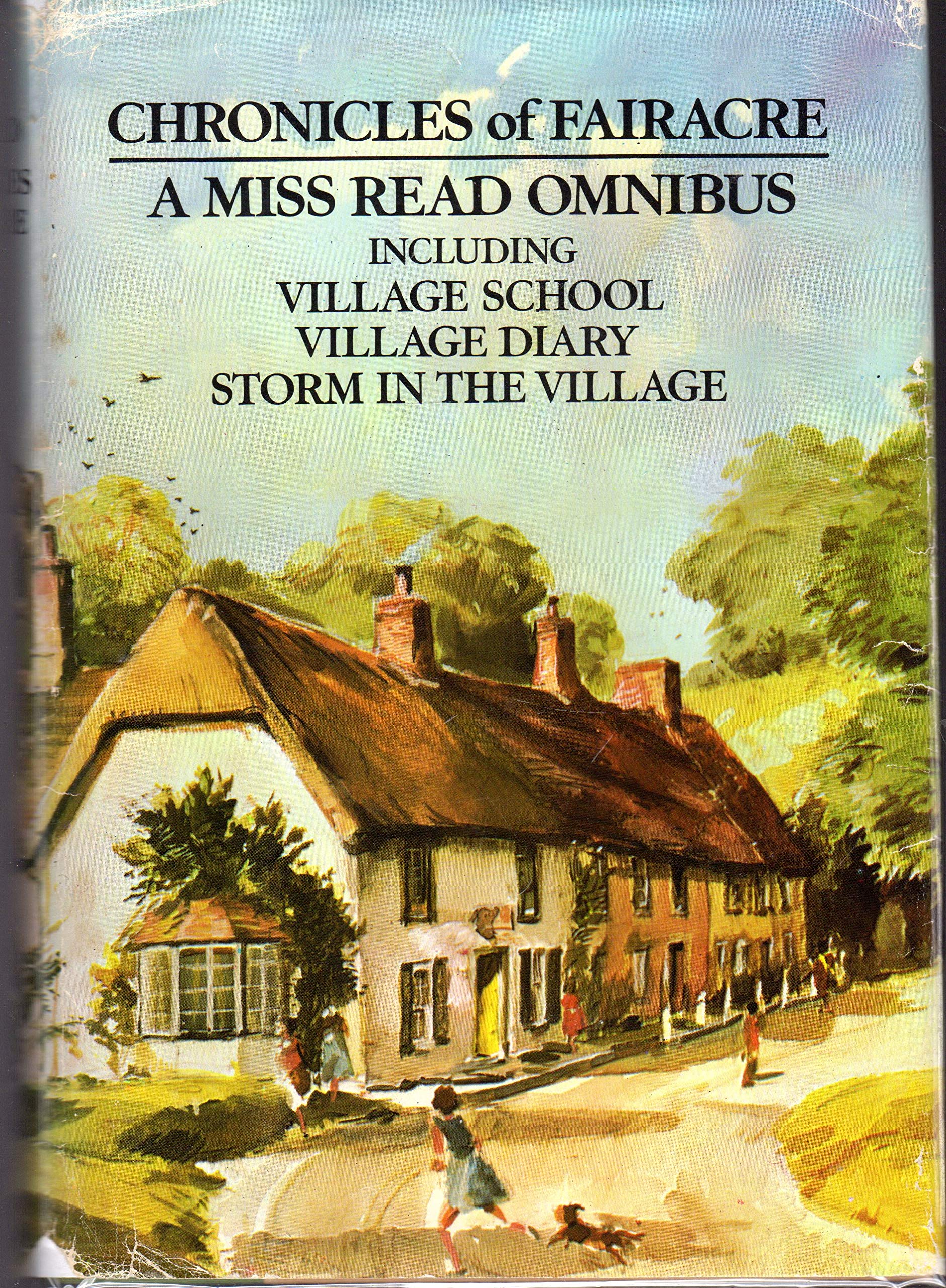 Chronicles Of Fairacre: Village School / Village Diary / Storm In The Village (The Fairacre Omnibus),New