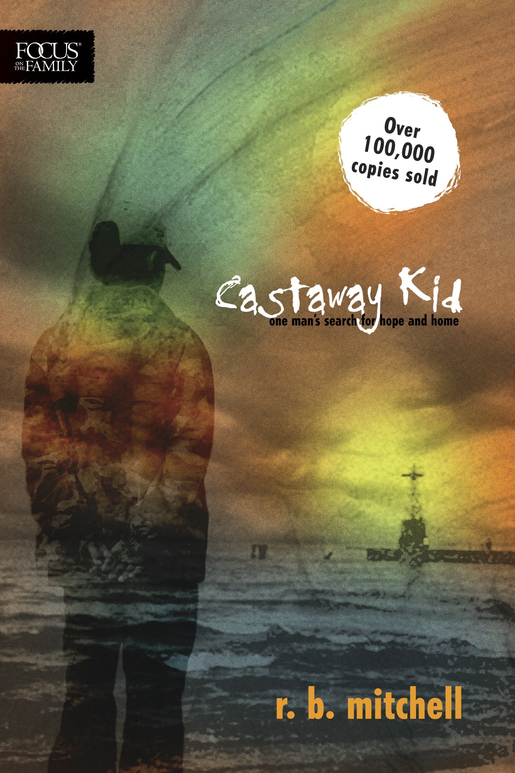 Castaway Kid: One Man'S Search For Hope And Home (Focus On The Family Books),Used