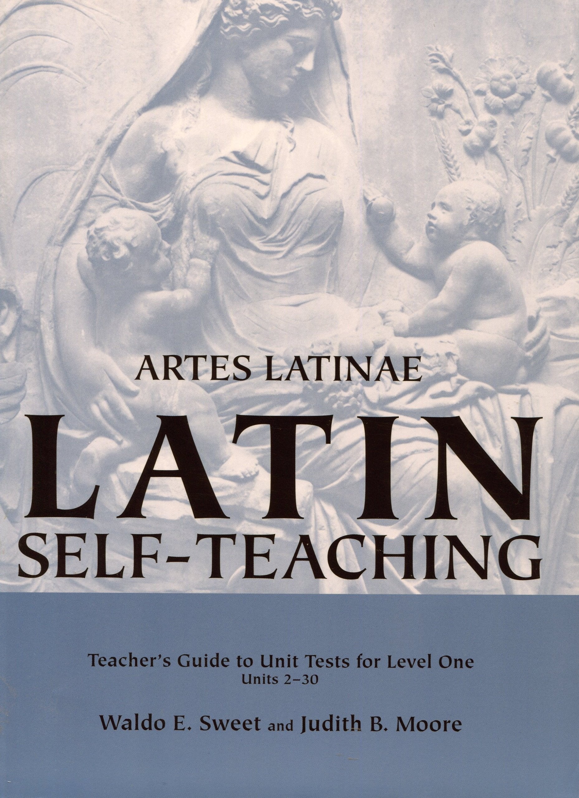Artes Latinae, Level 1: Teacher's Guide to Unit Test,Used