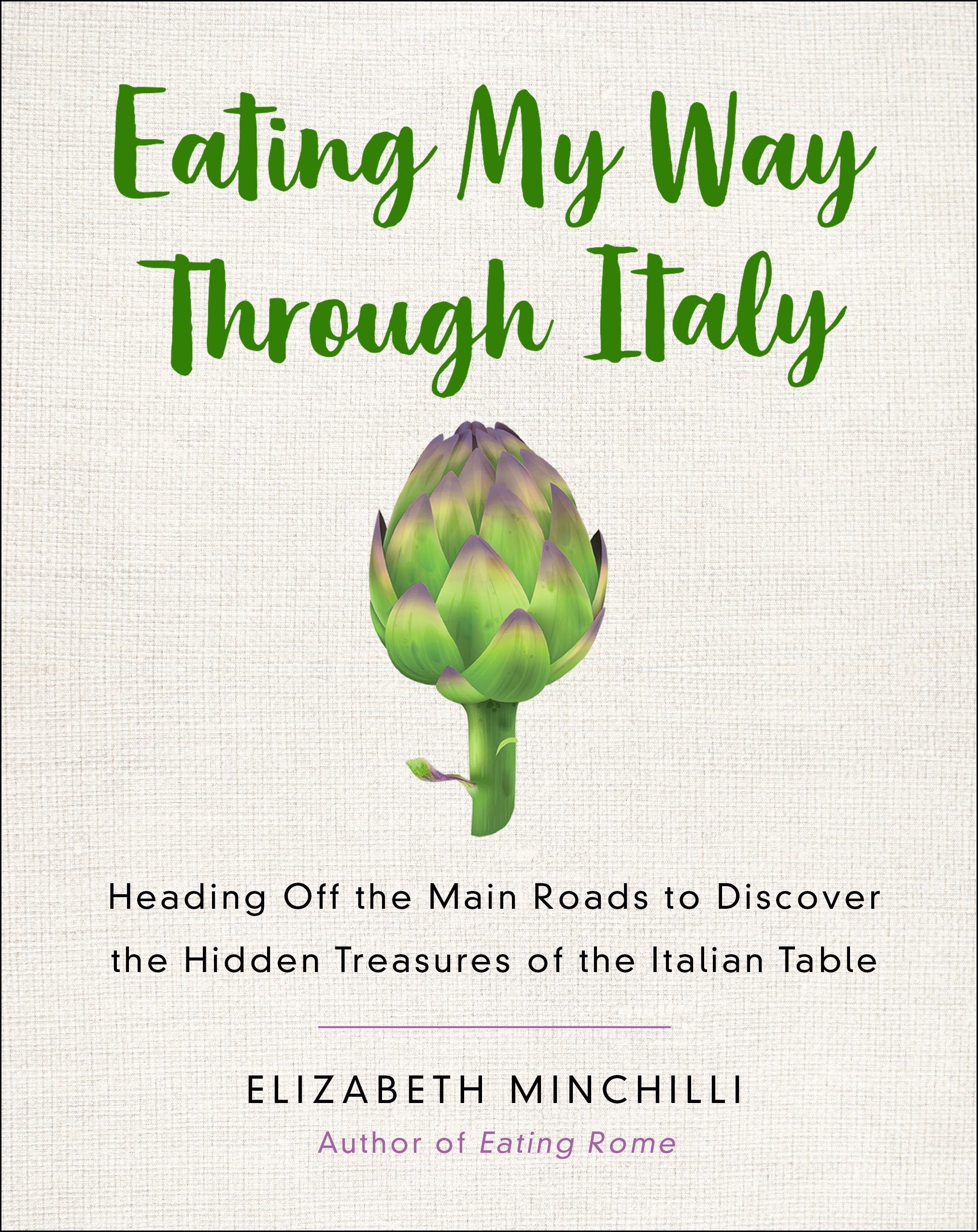 Eating My Way Through Italy: Heading Off the Main Roads to Discover the Hidden Treasures of the Italian Table,Used