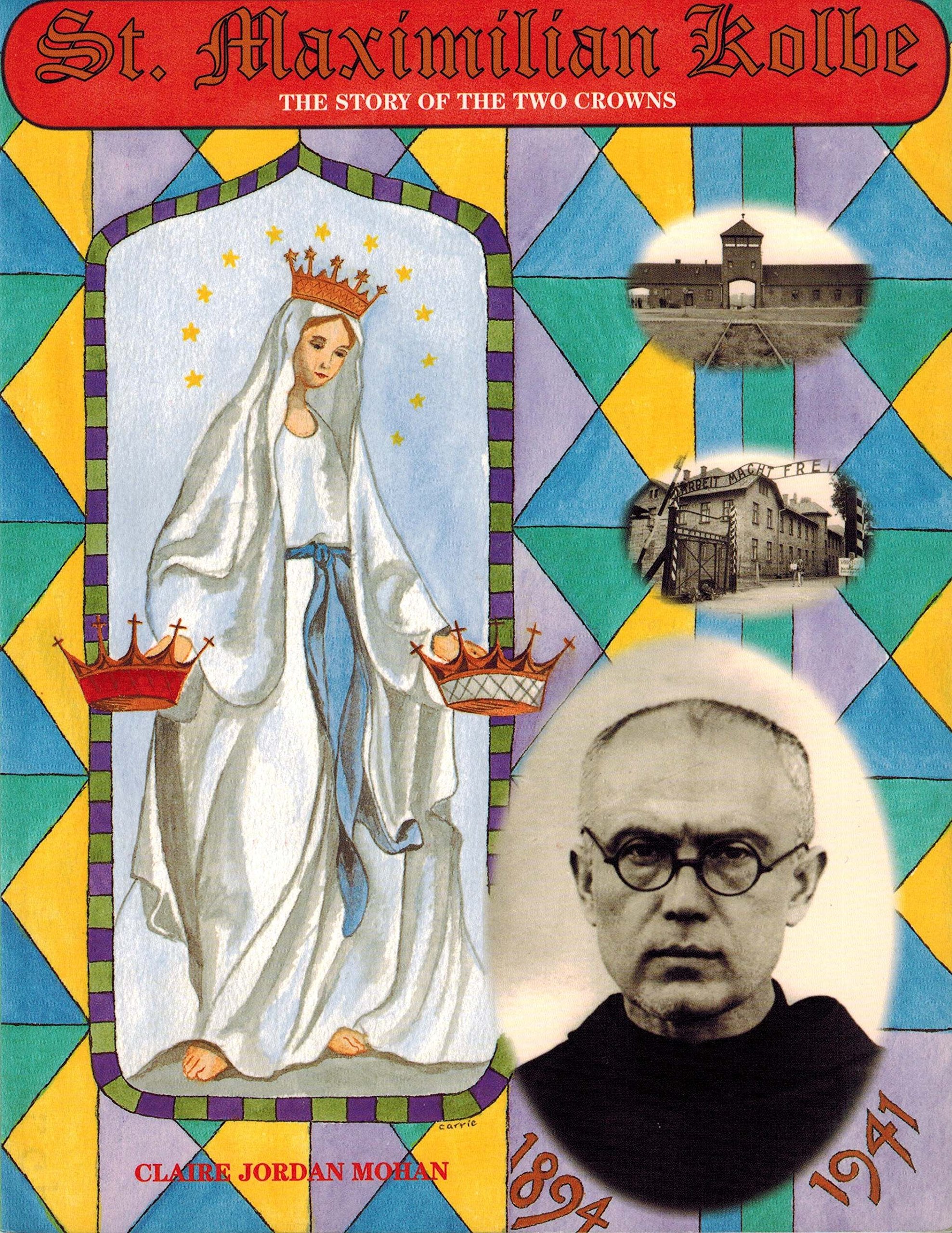 St. Maximilian Kolbe: The Story of the Two Crowns (Christian Hero Series),Used