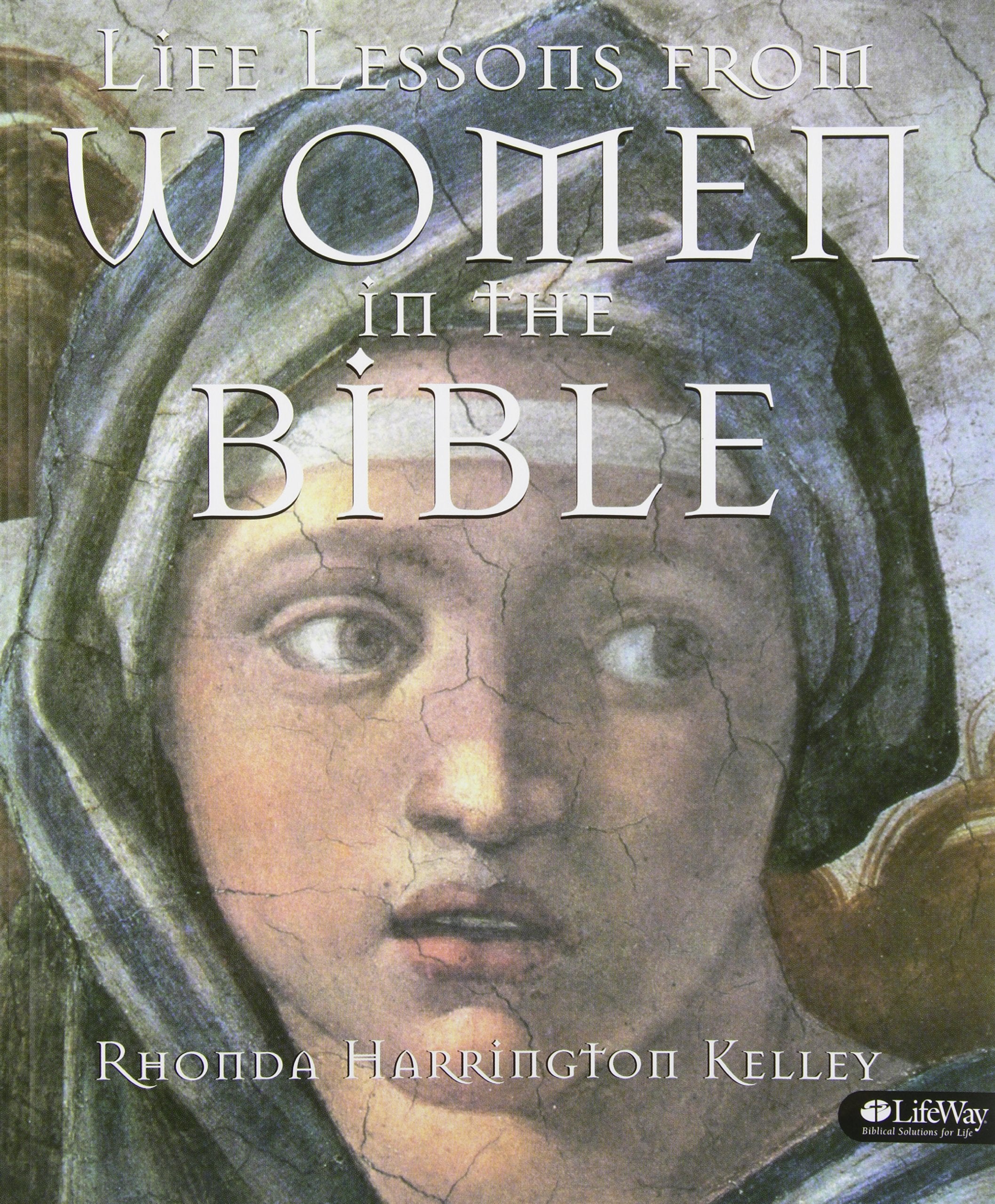 Life Lessons from Women in the Bible: (Member Book),Used