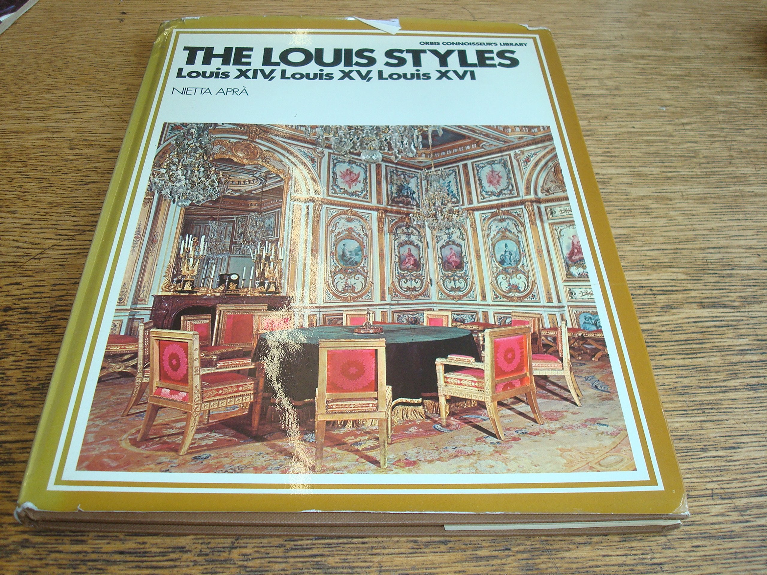 The Louis styles: Louis XIV, Louis XV, Louis XVI, (Orbis connoisseur's library),Used