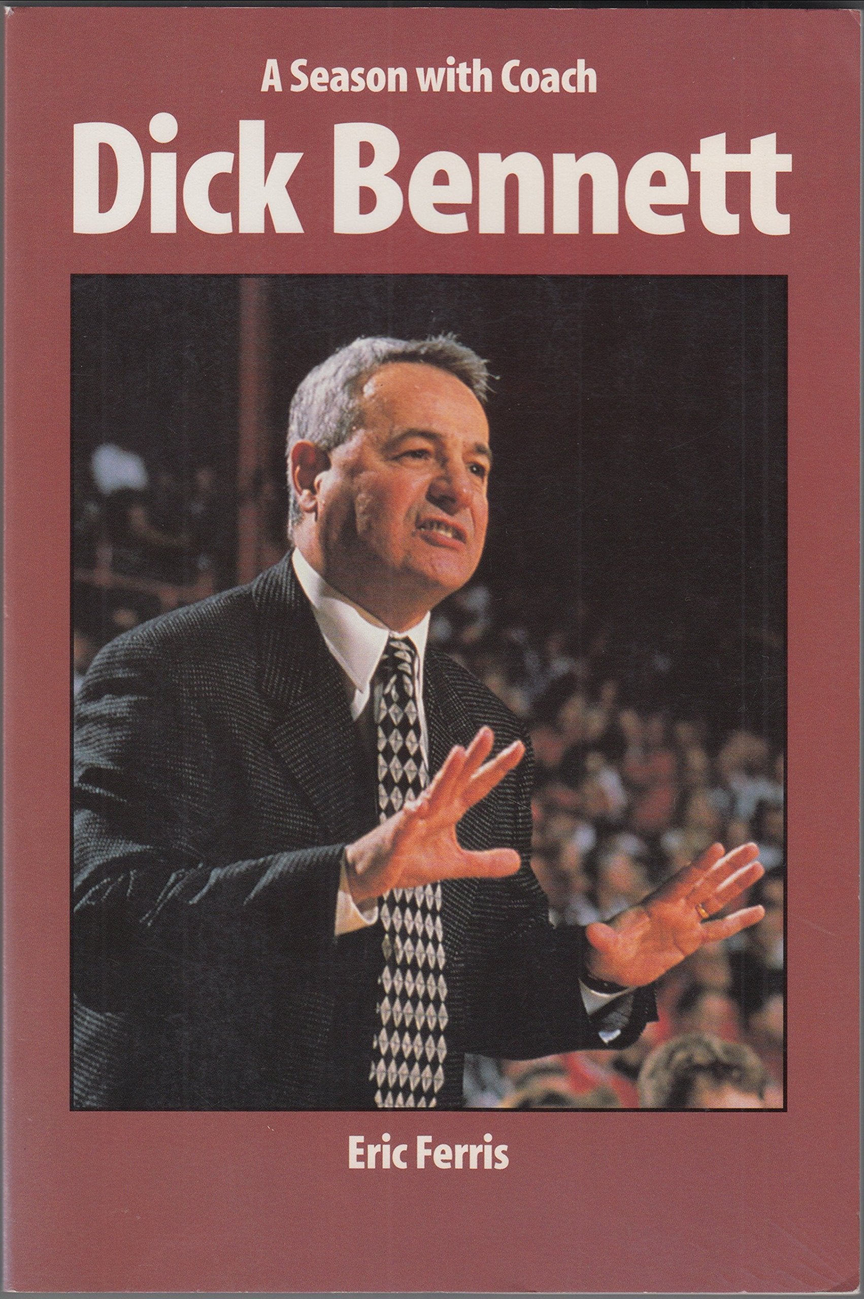 A Season With Coach Dick Bennett,New
