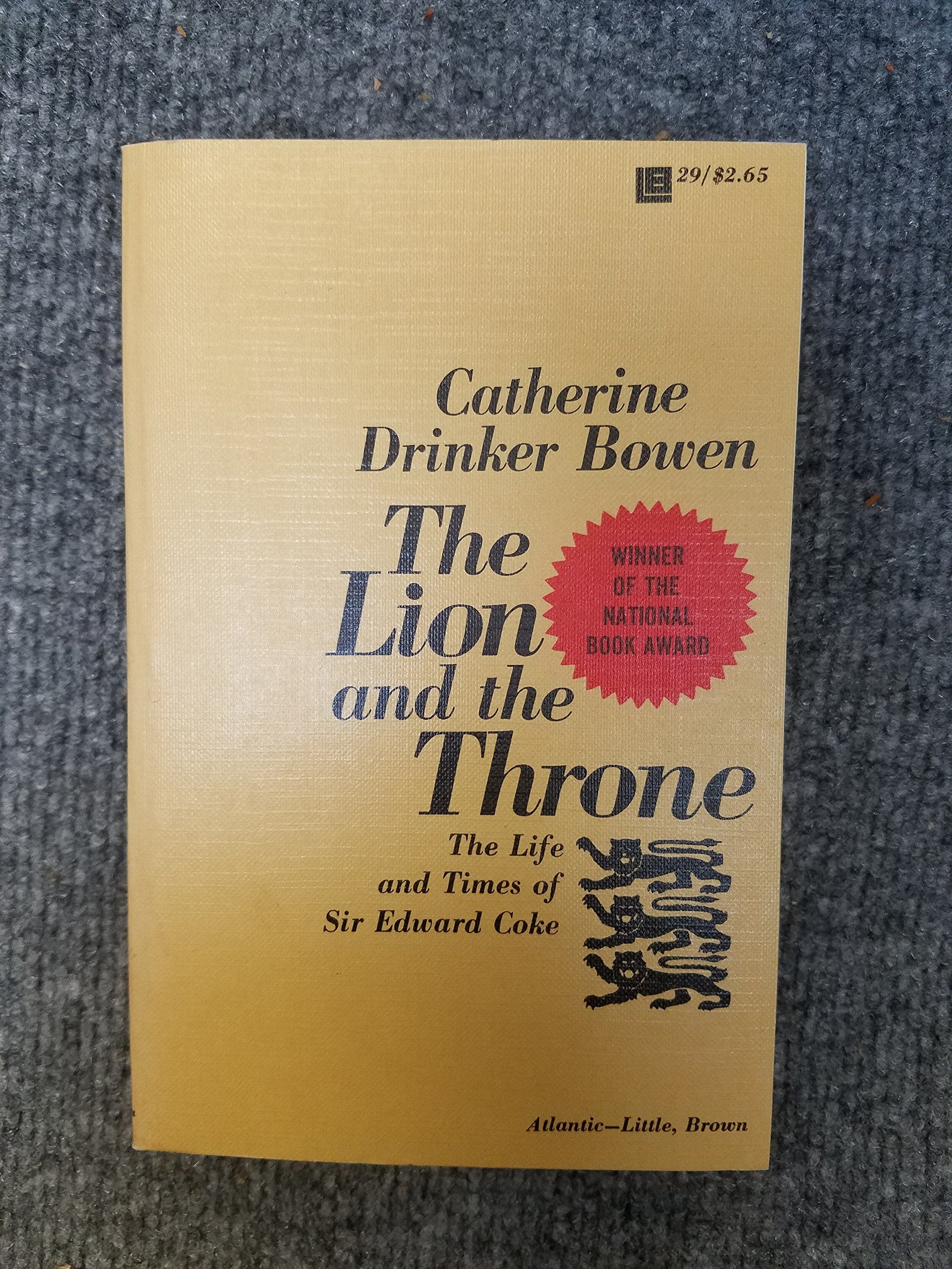 The Lion And The Throne: The Life And Times Of Sir Edward Coke : 15521634,New
