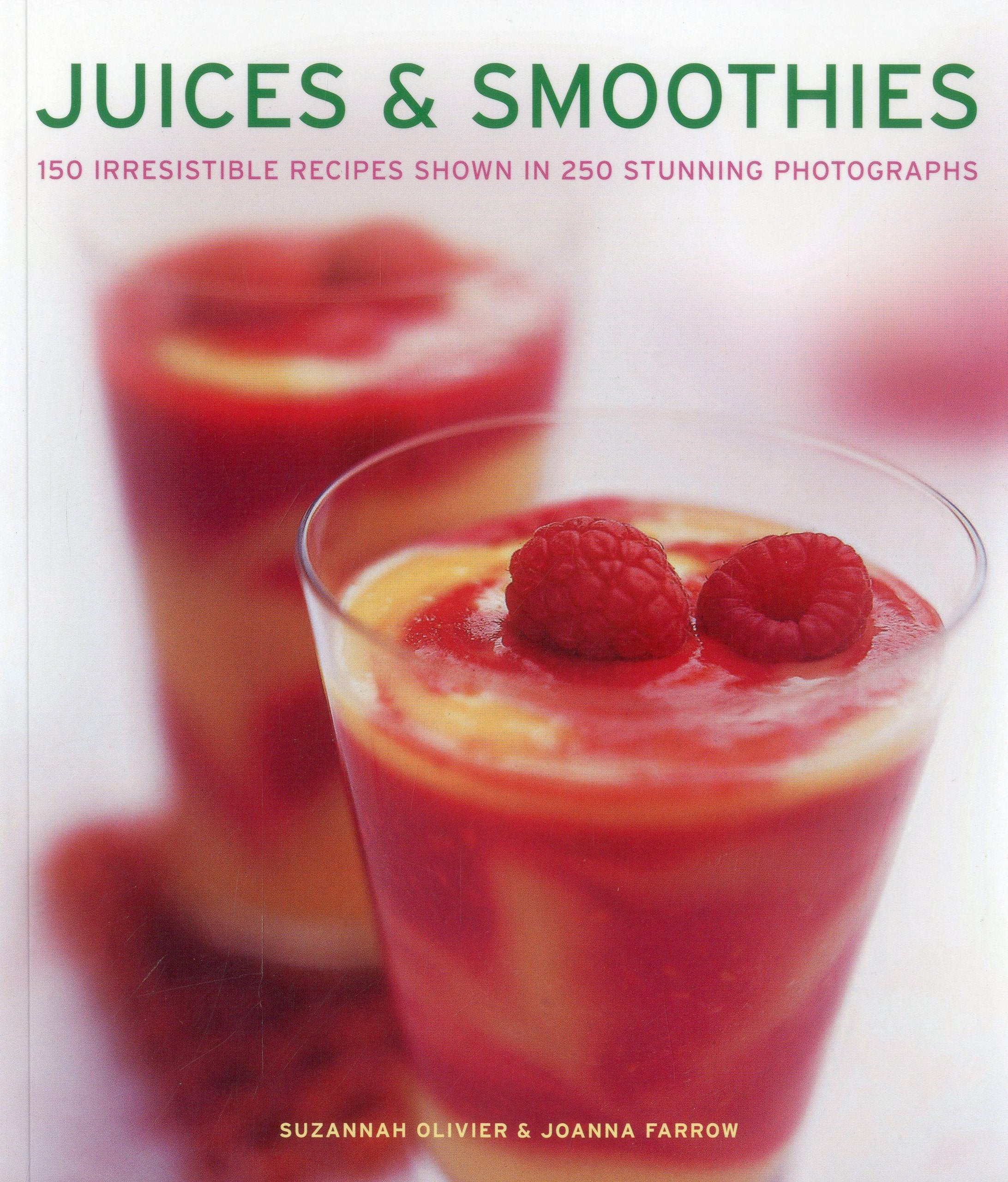 Juices & Smoothies: 150 Irresistible Recipes Shown In 250 Stunning Photographs,Used