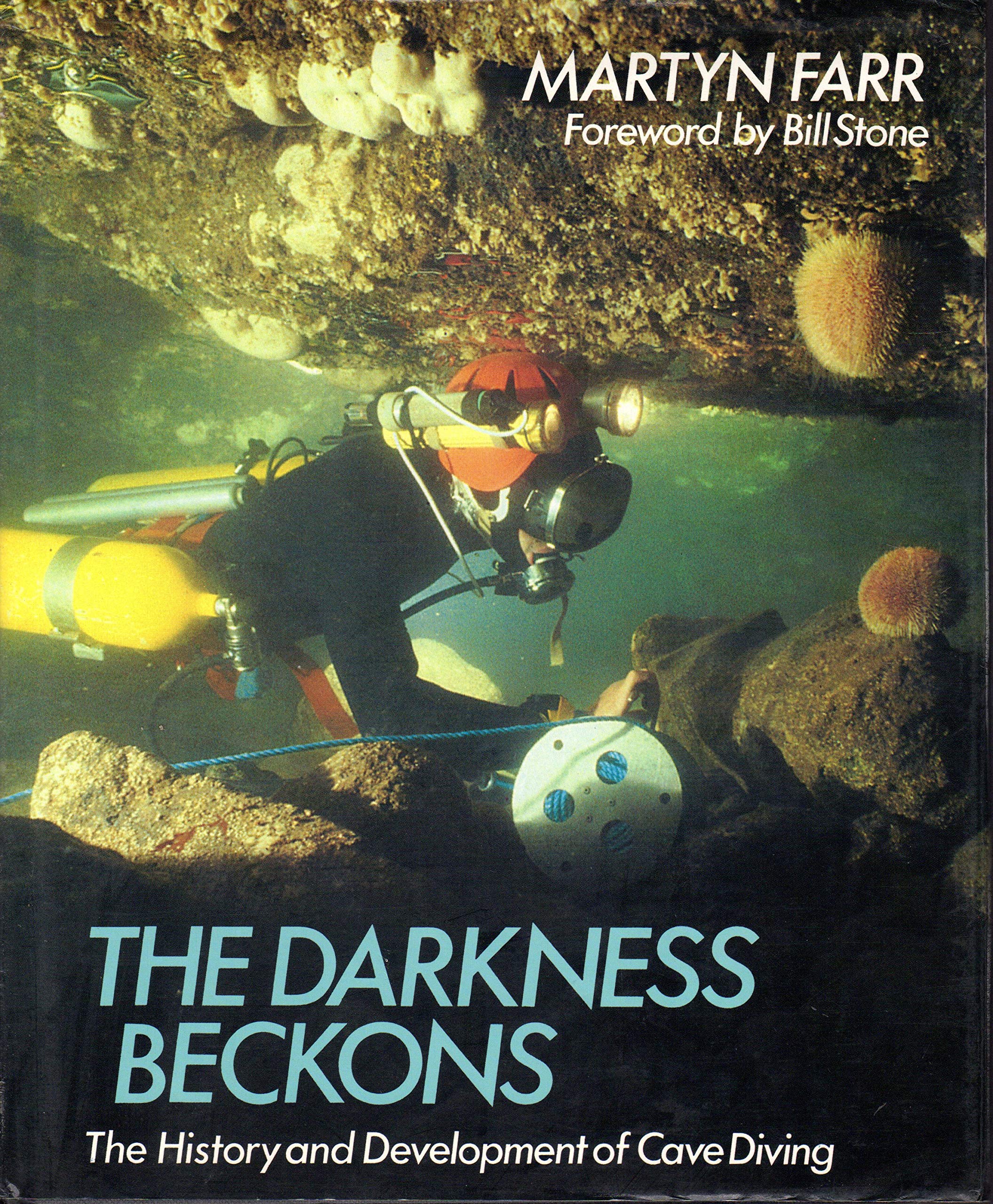 Darkness Beckons: The History And Development Of Cave Diving,Used