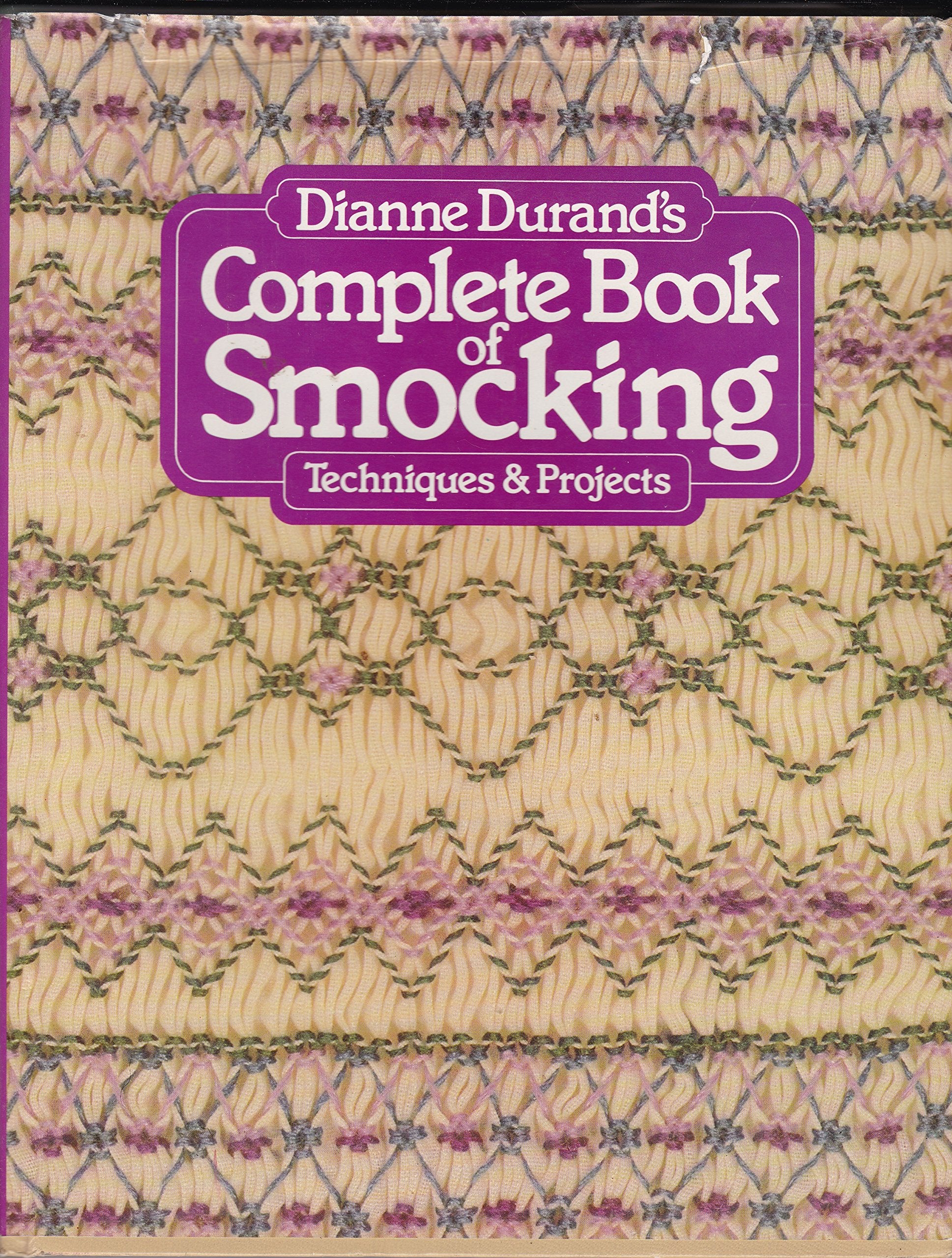 Dianne Durand'S Complete Book Of Smocking,Used