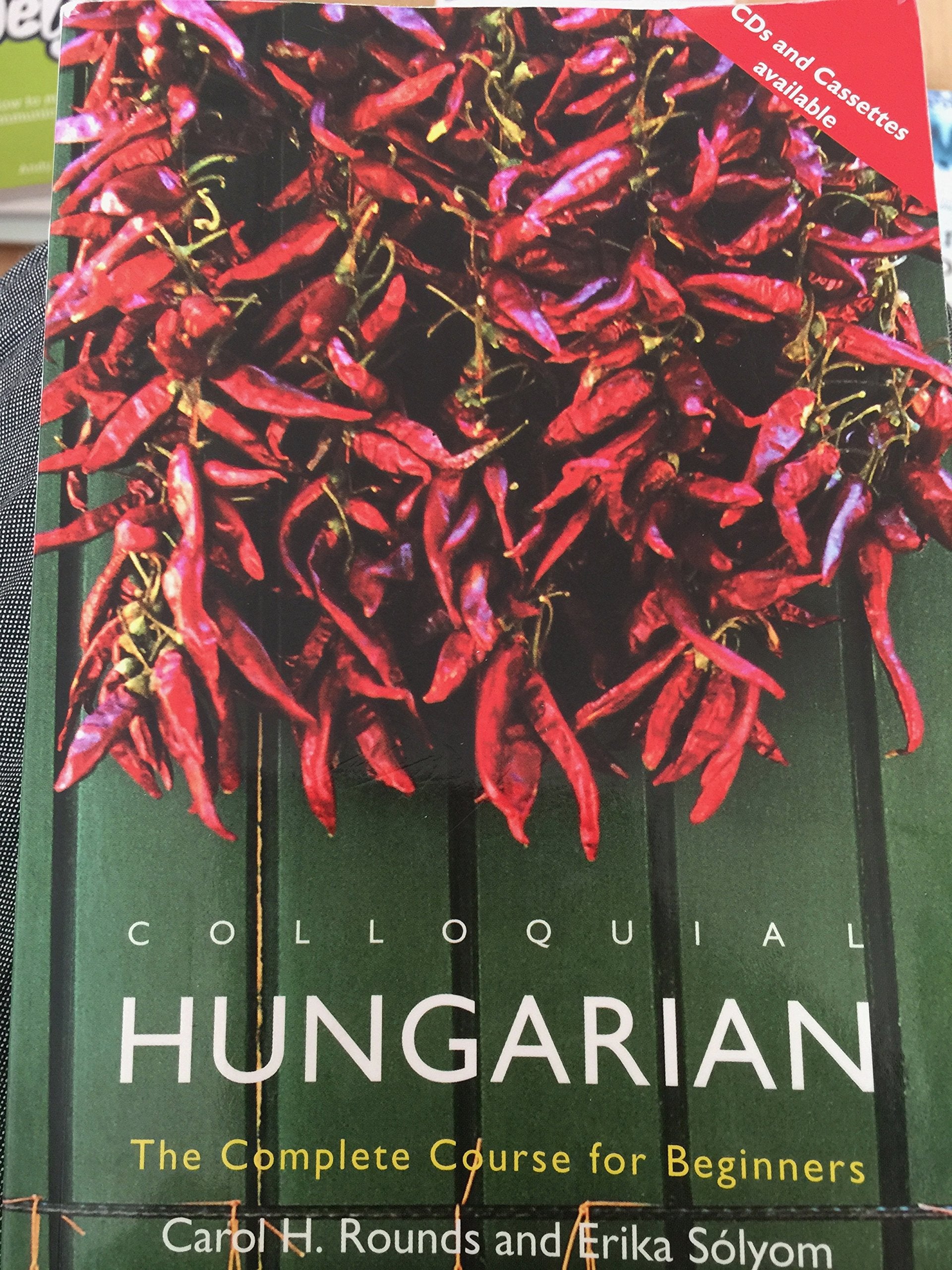 Colloquial Hungarian: The Complete Course For Beginners (Colloquial Series),New
