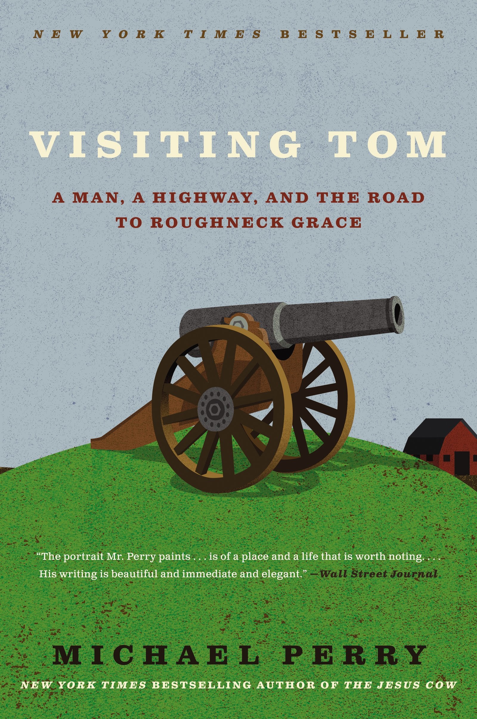 Visiting Tom: A Man, a Highway, and the Road to Roughneck Grace,Used