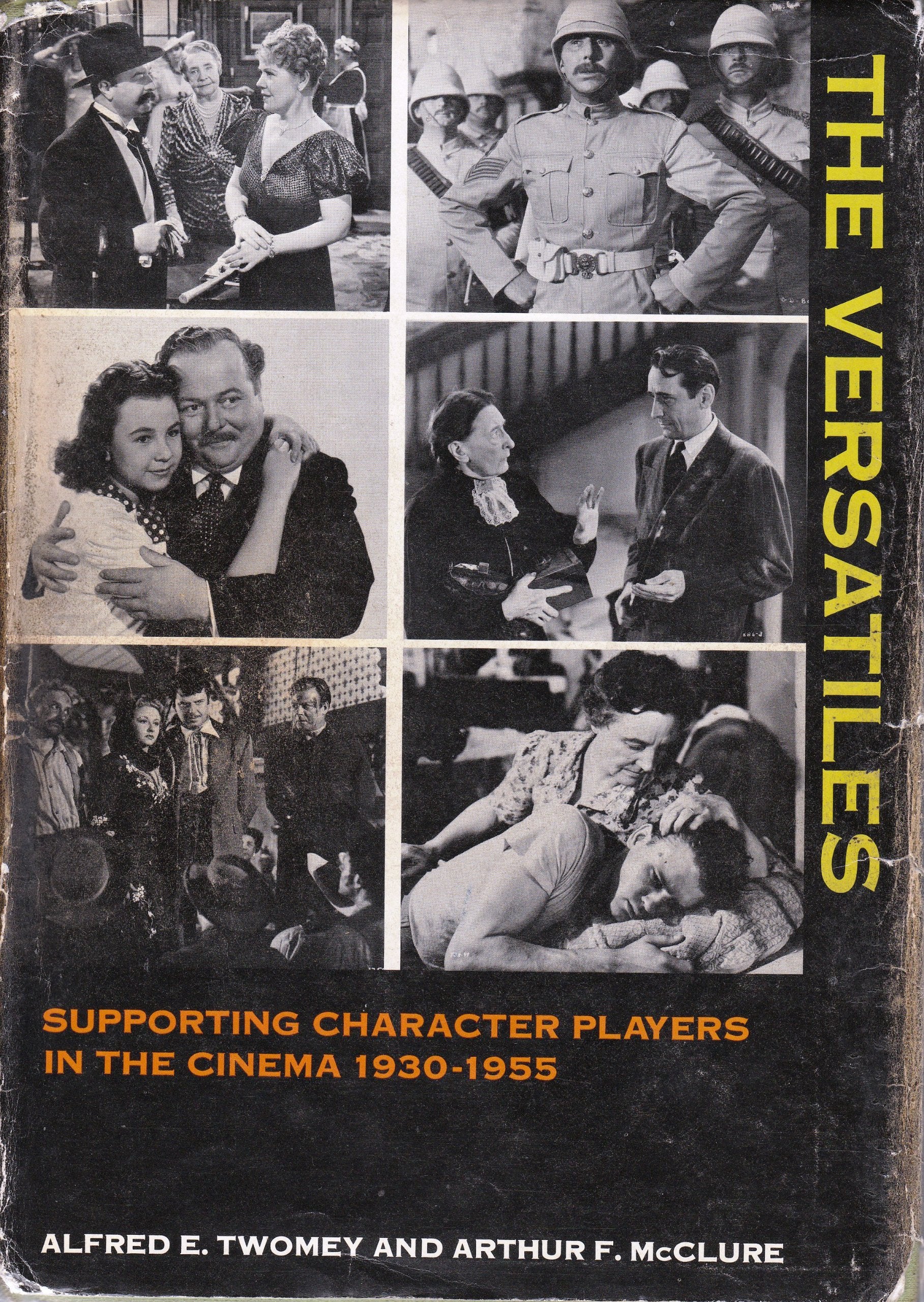 The versatiles;: A study of supporting character actors and actresses in the American motion picture, 19301955,,Used