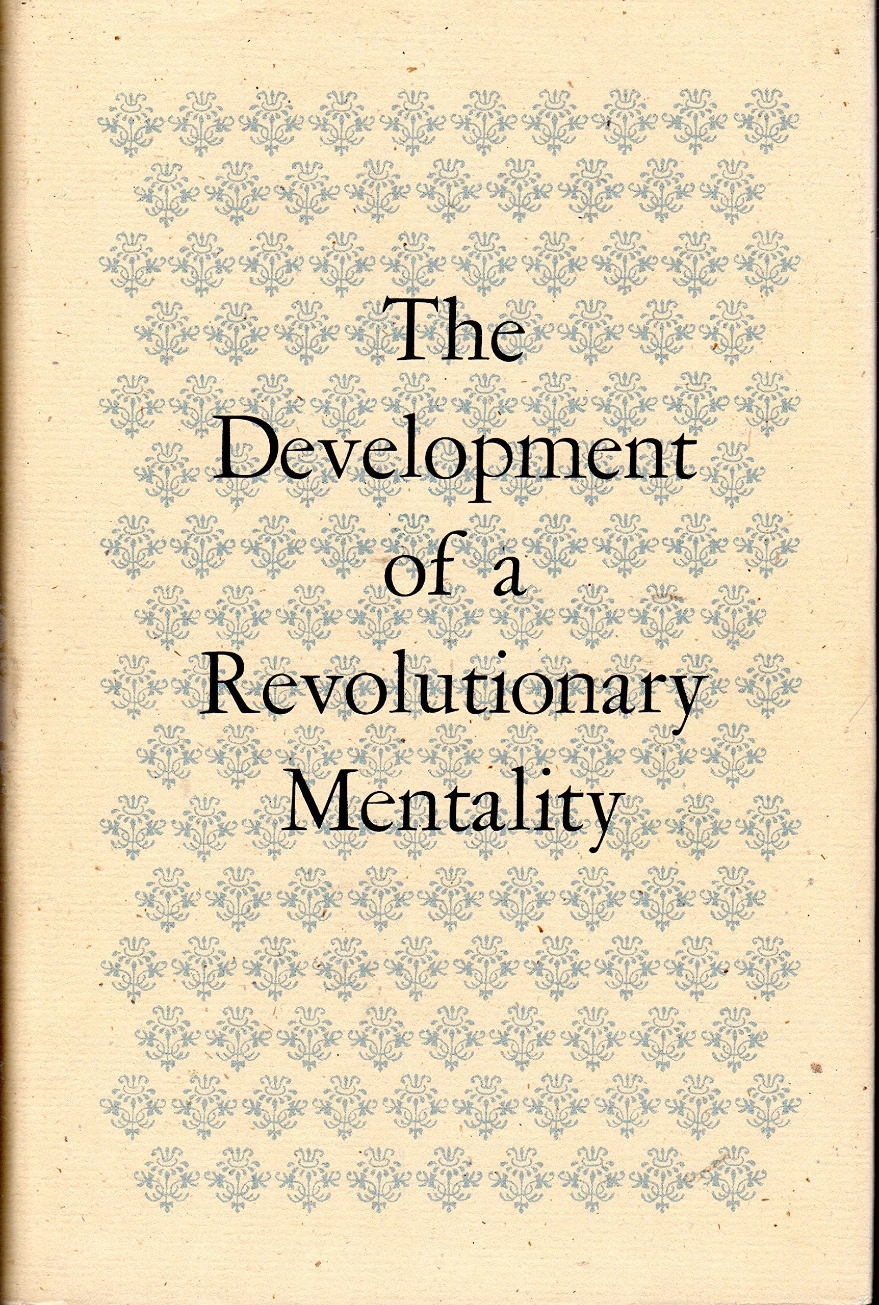 The development of a revolutionary mentality;: Papers,Used