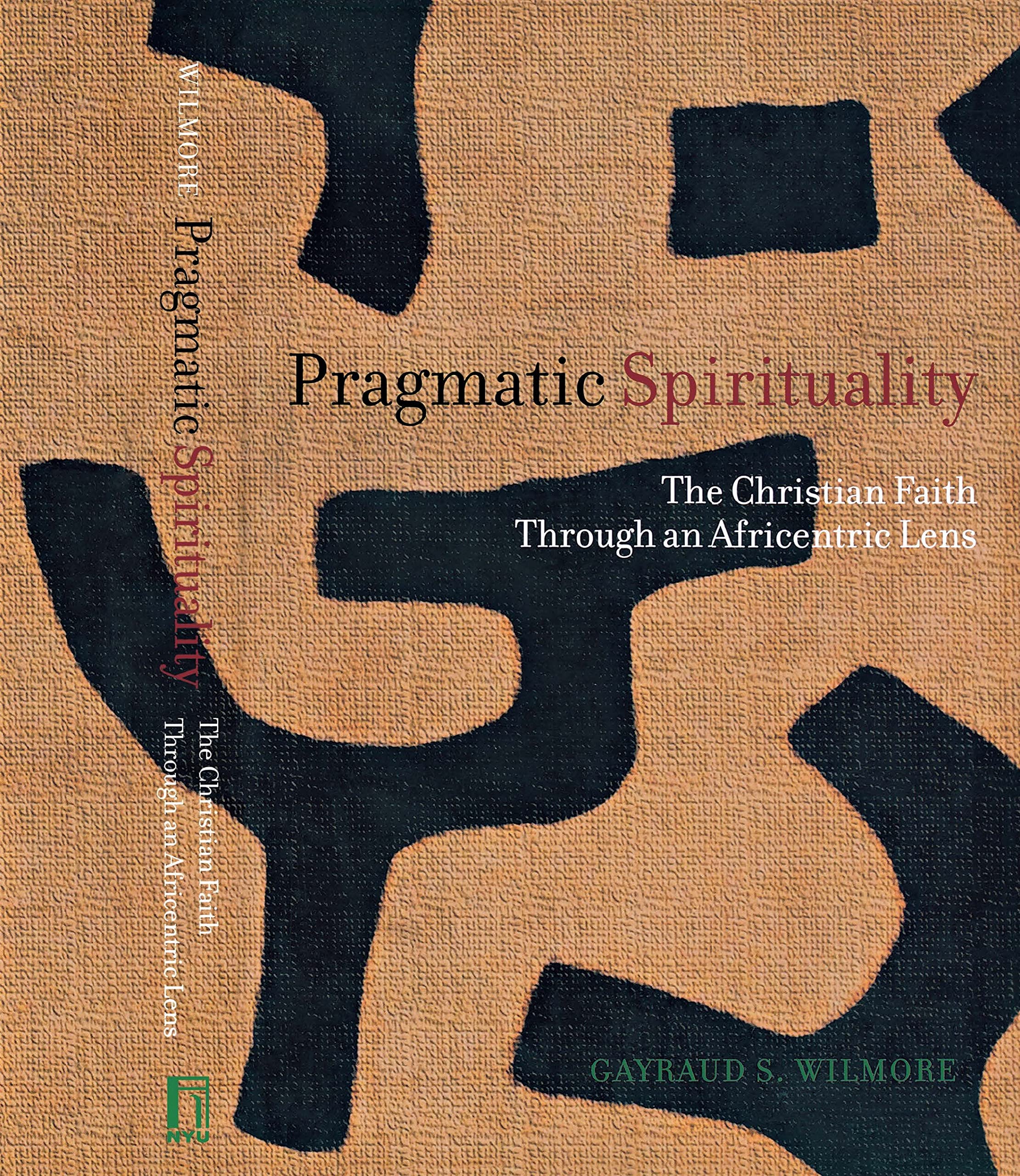 Pragmatic Spirituality: The Christian Faith Through An Africentric Lens,Used