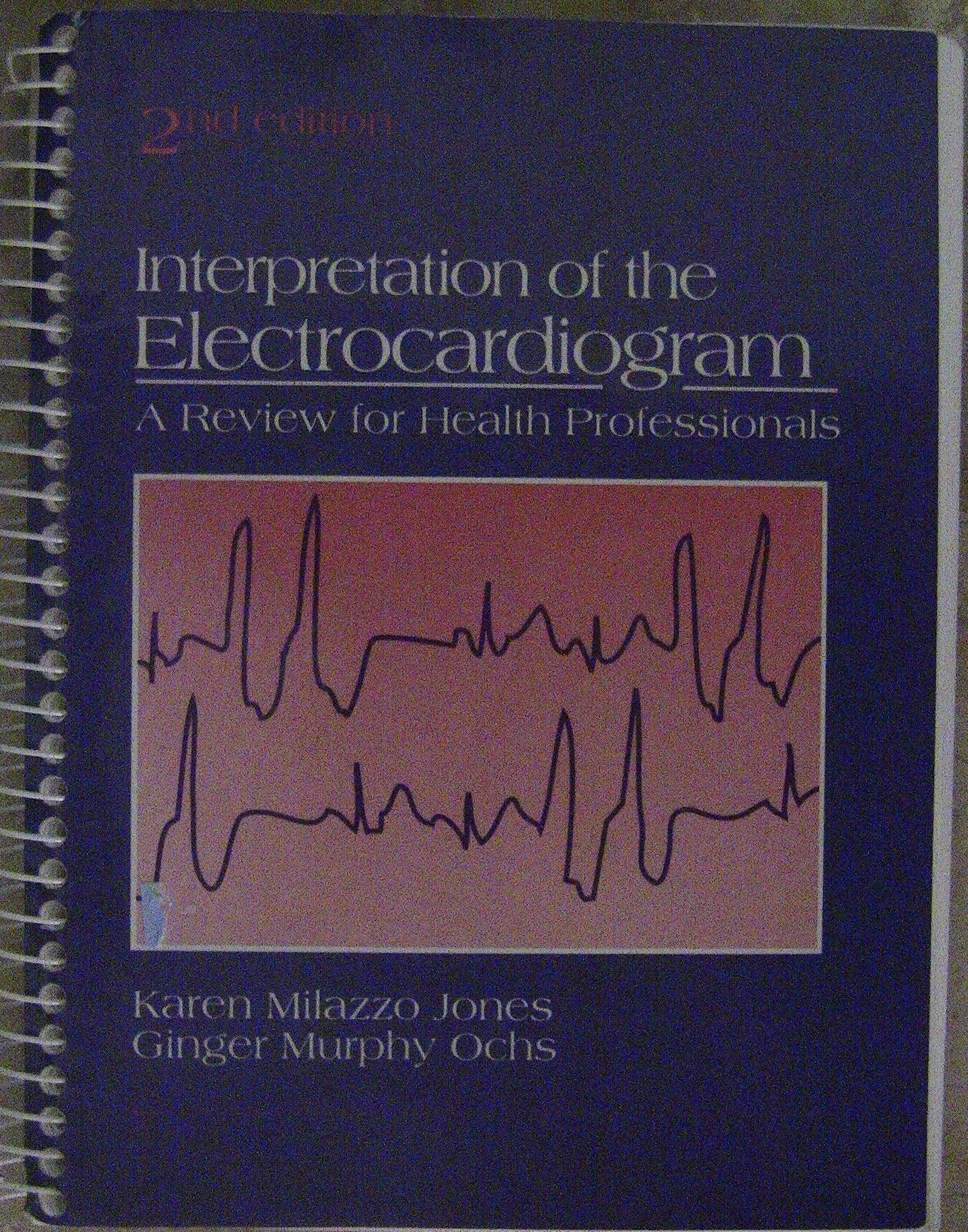 Interpretation of the Electrocardiograms: A Review for Health Professionals,Used