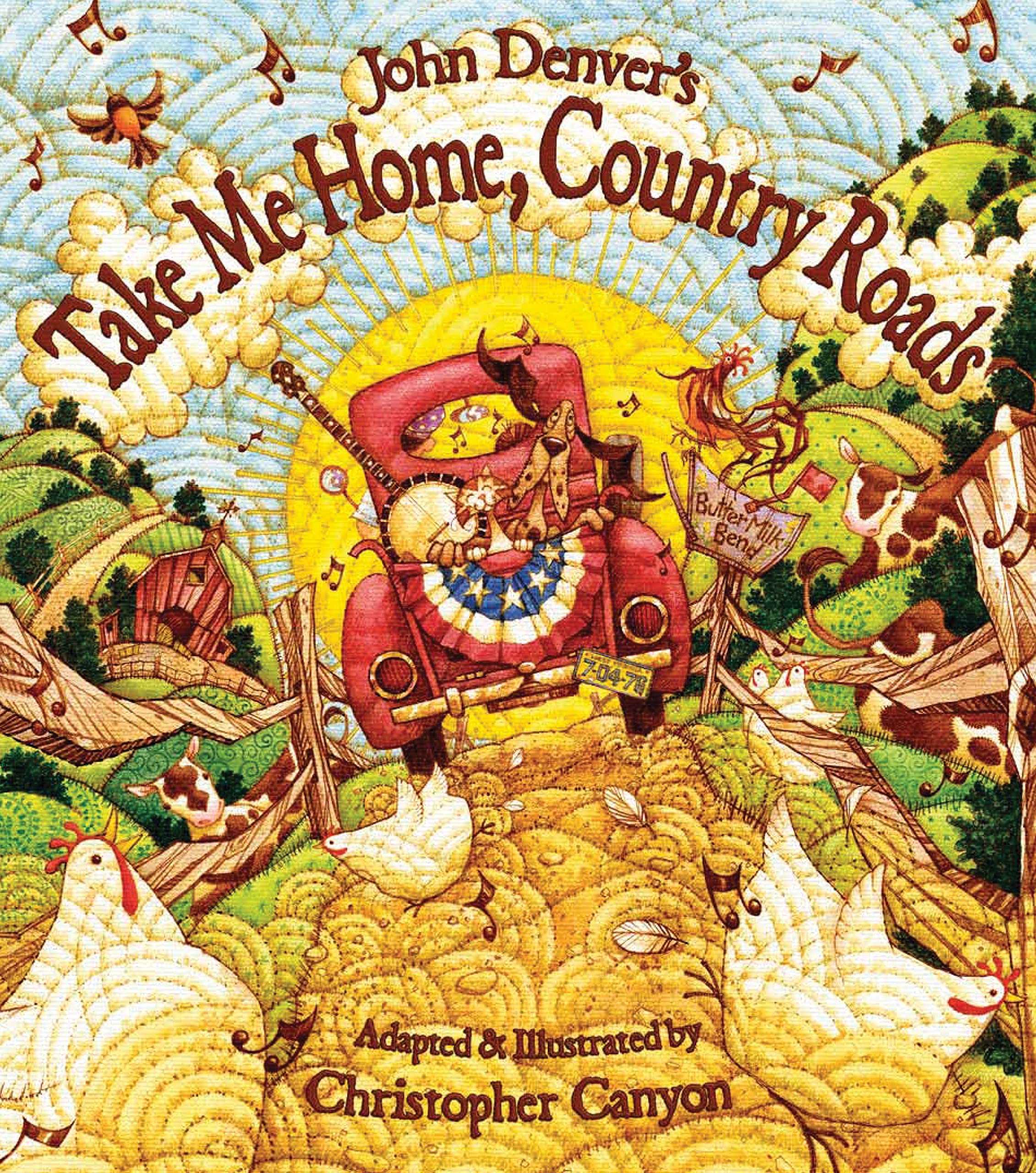John Denver's Take Me Home, Country Roads: A Sing Along Book for Toddlers and Kids About Family and the Beauty of the World Arou,Used