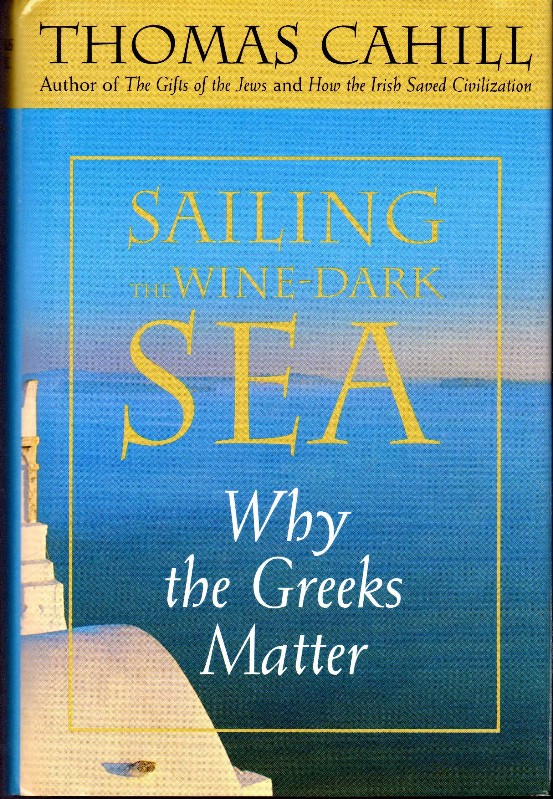 Sailing The Winedark Sea: Why The Greeks Matter (Hinges Of History),Used