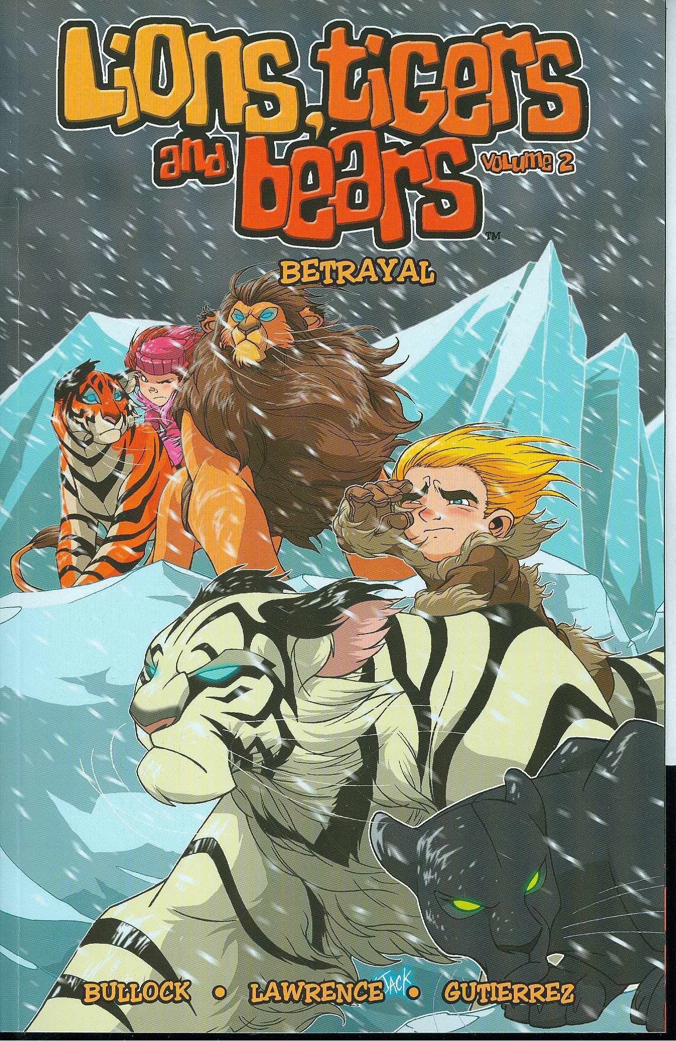 Lions, Tigers & Bears Volume 2: Betrayal